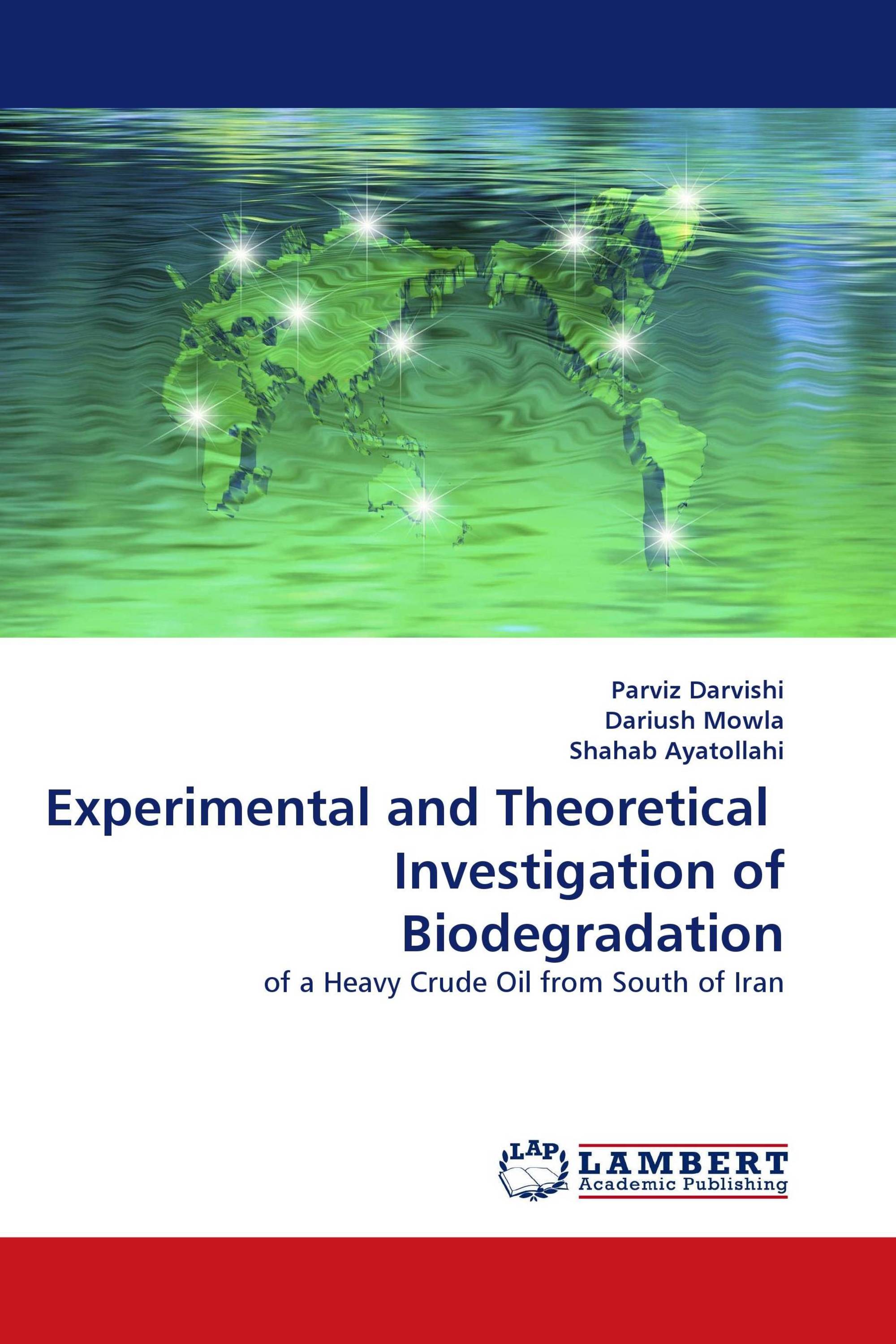 Experimental and Theoretical  Investigation of Biodegradation