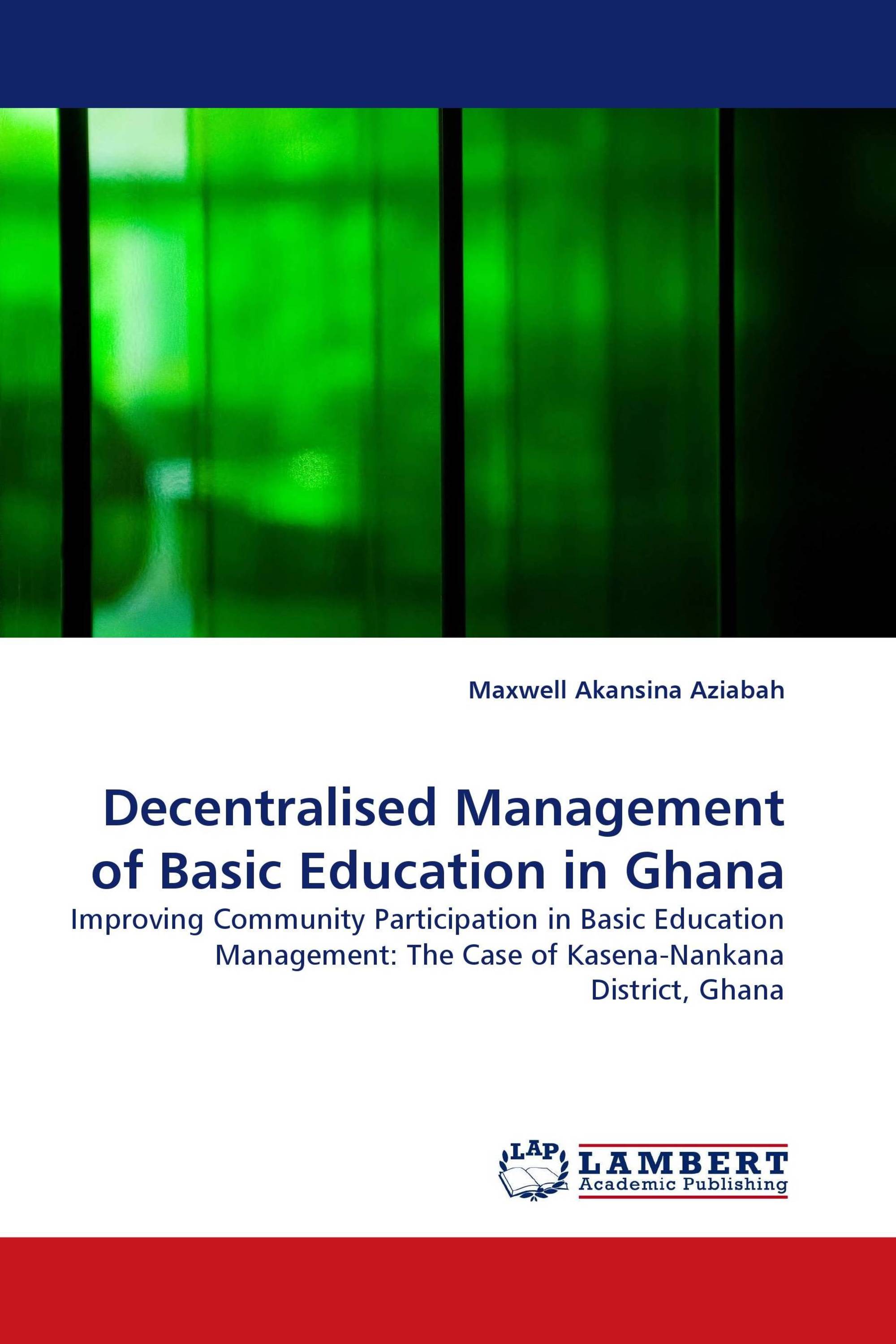 Decentralised Management of Basic Education in Ghana