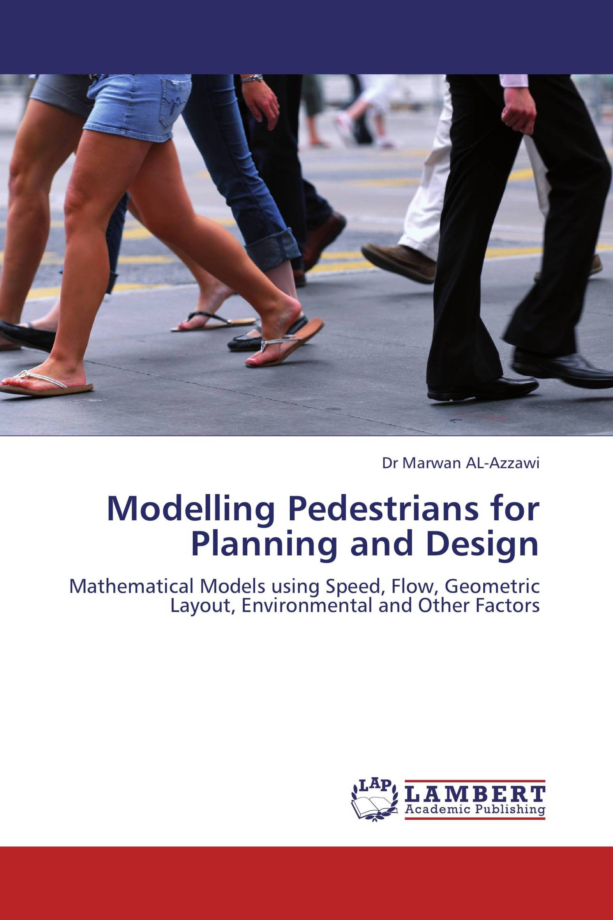 Modelling Pedestrians for Planning and Design