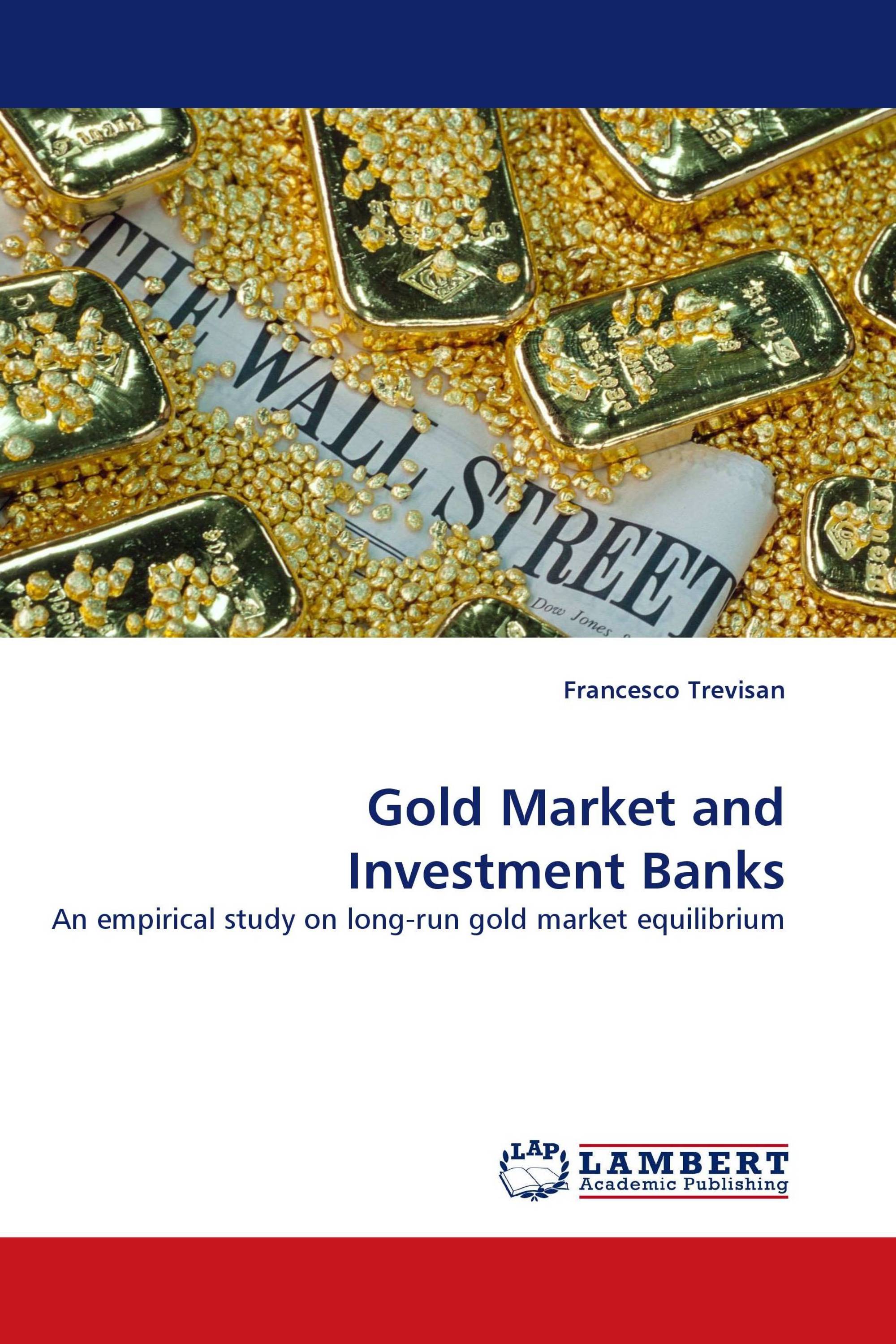 Gold Market and Investment Banks