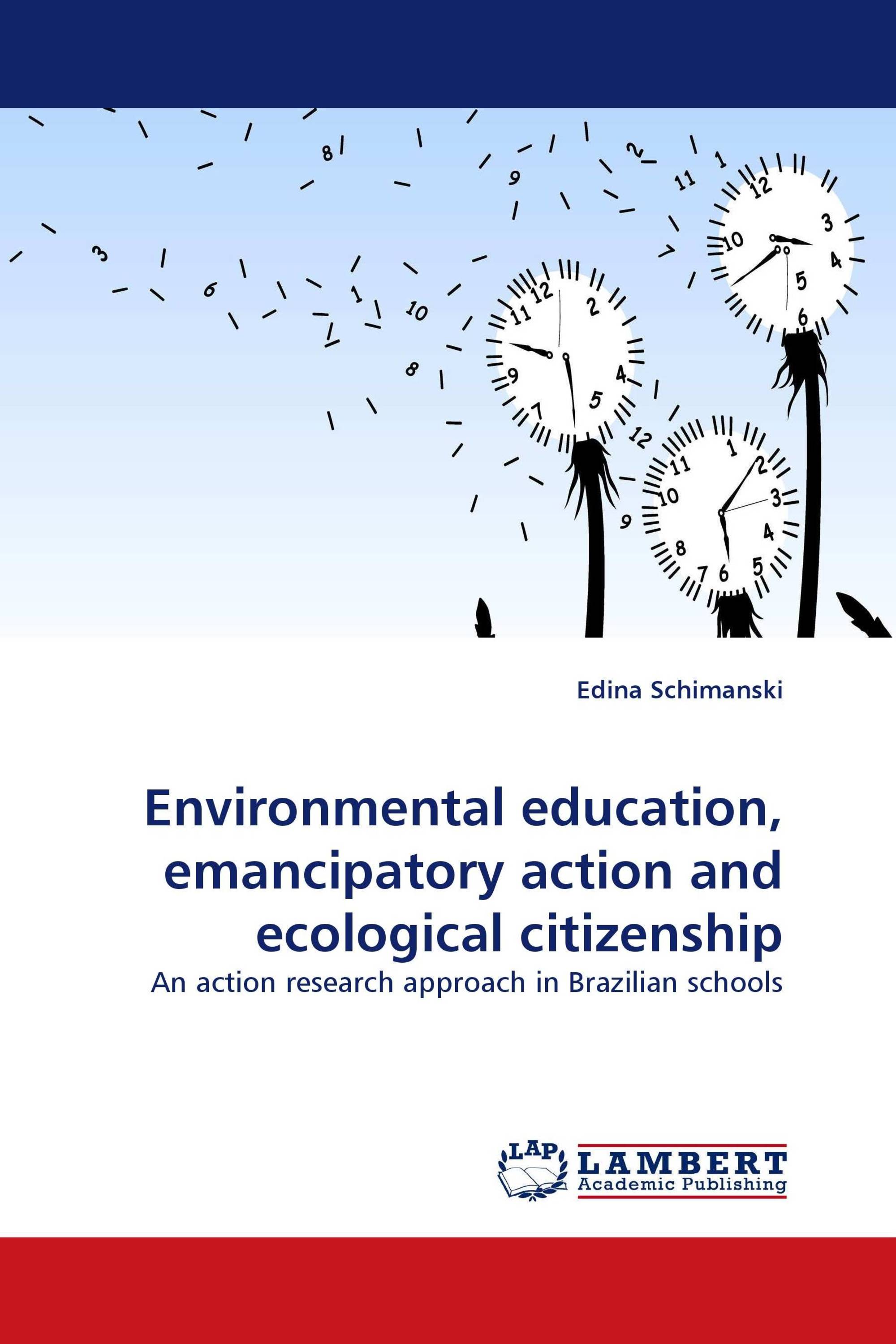 Environmental education, emancipatory action and ecological citizenship