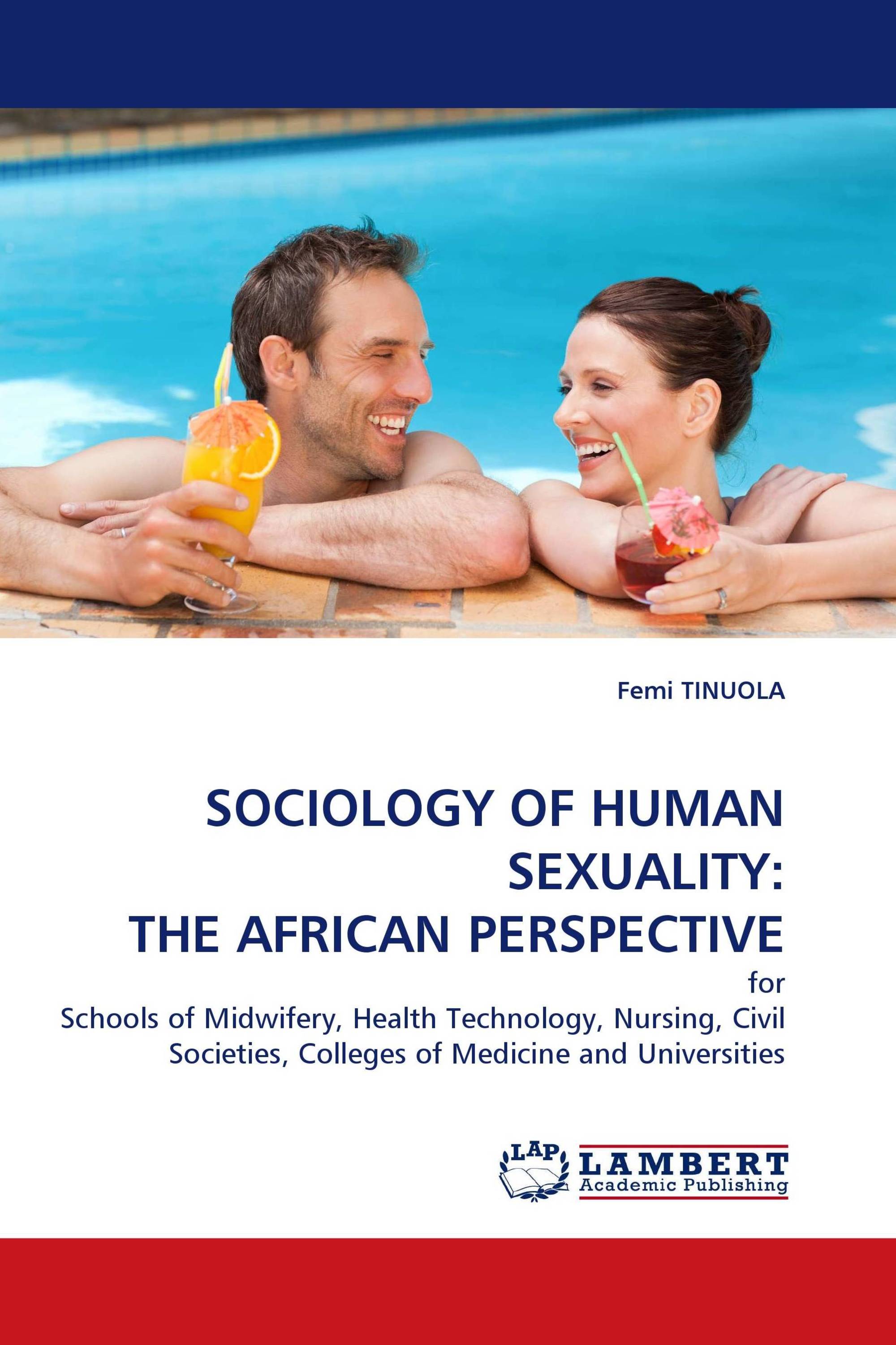 SOCIOLOGY OF HUMAN SEXUALITY: THE AFRICAN PERSPECTIVE