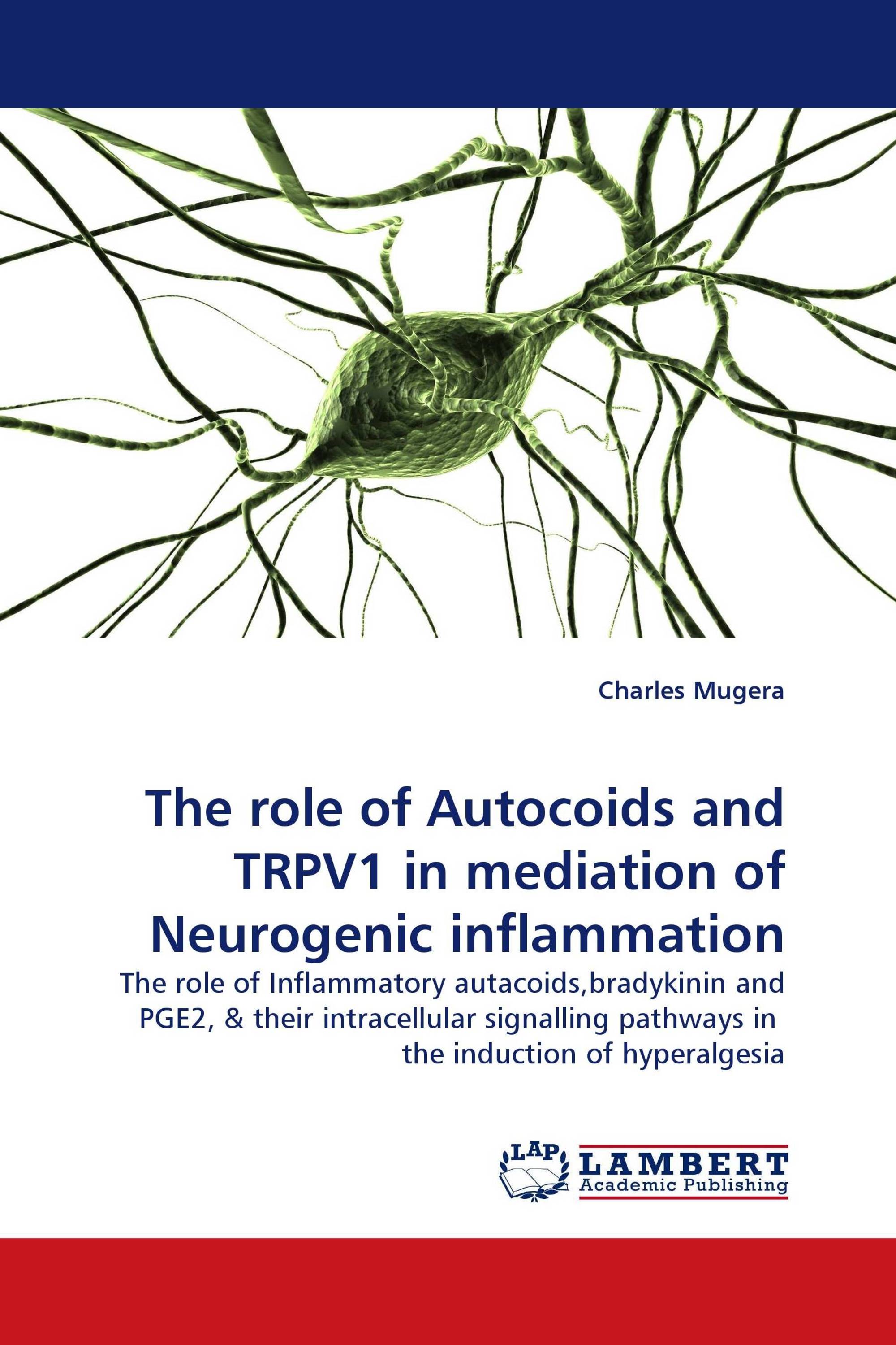 The role of Autocoids and TRPV1 in mediation of Neurogenic inflammation