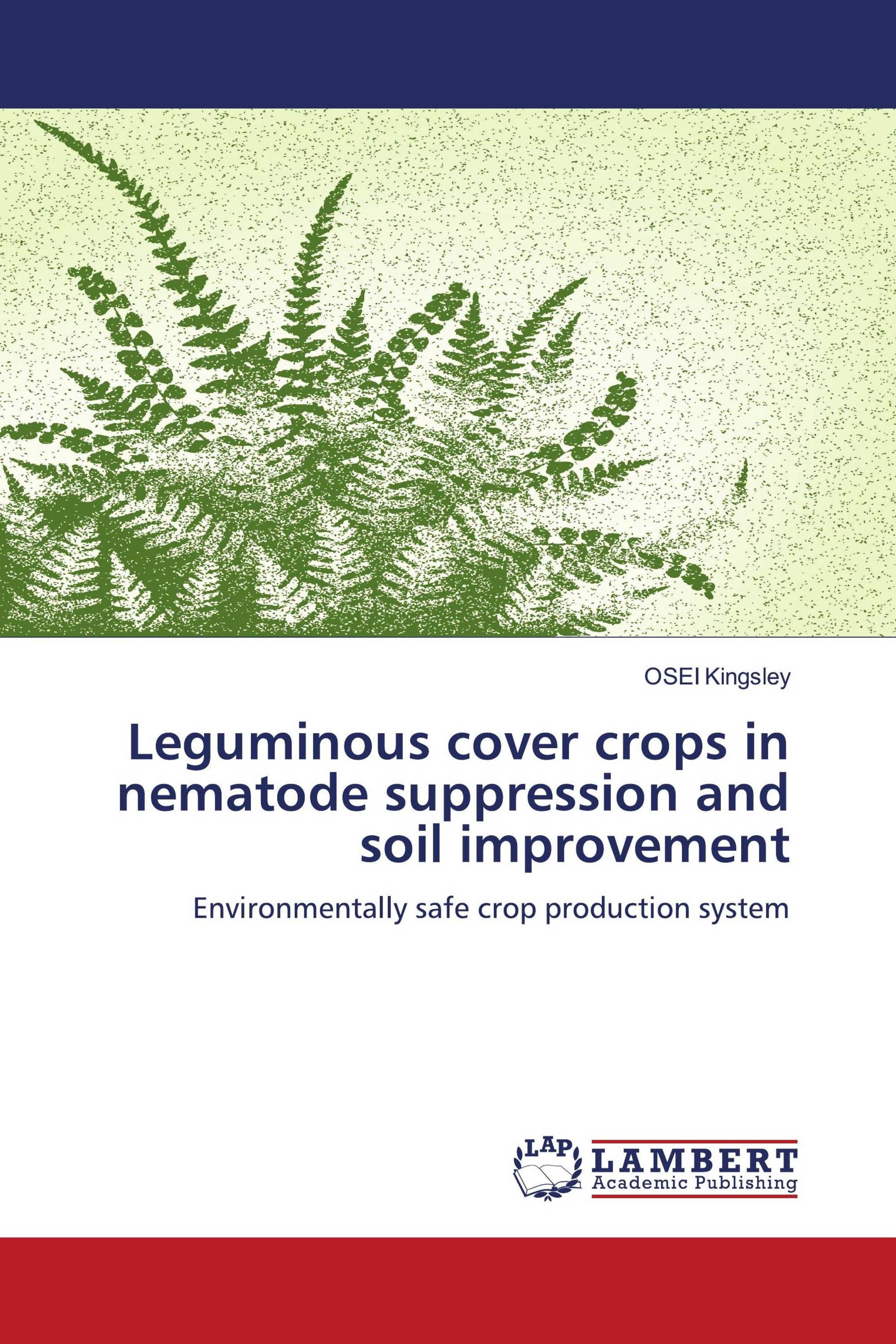 Leguminous cover crops in nematode suppression and soil improvement