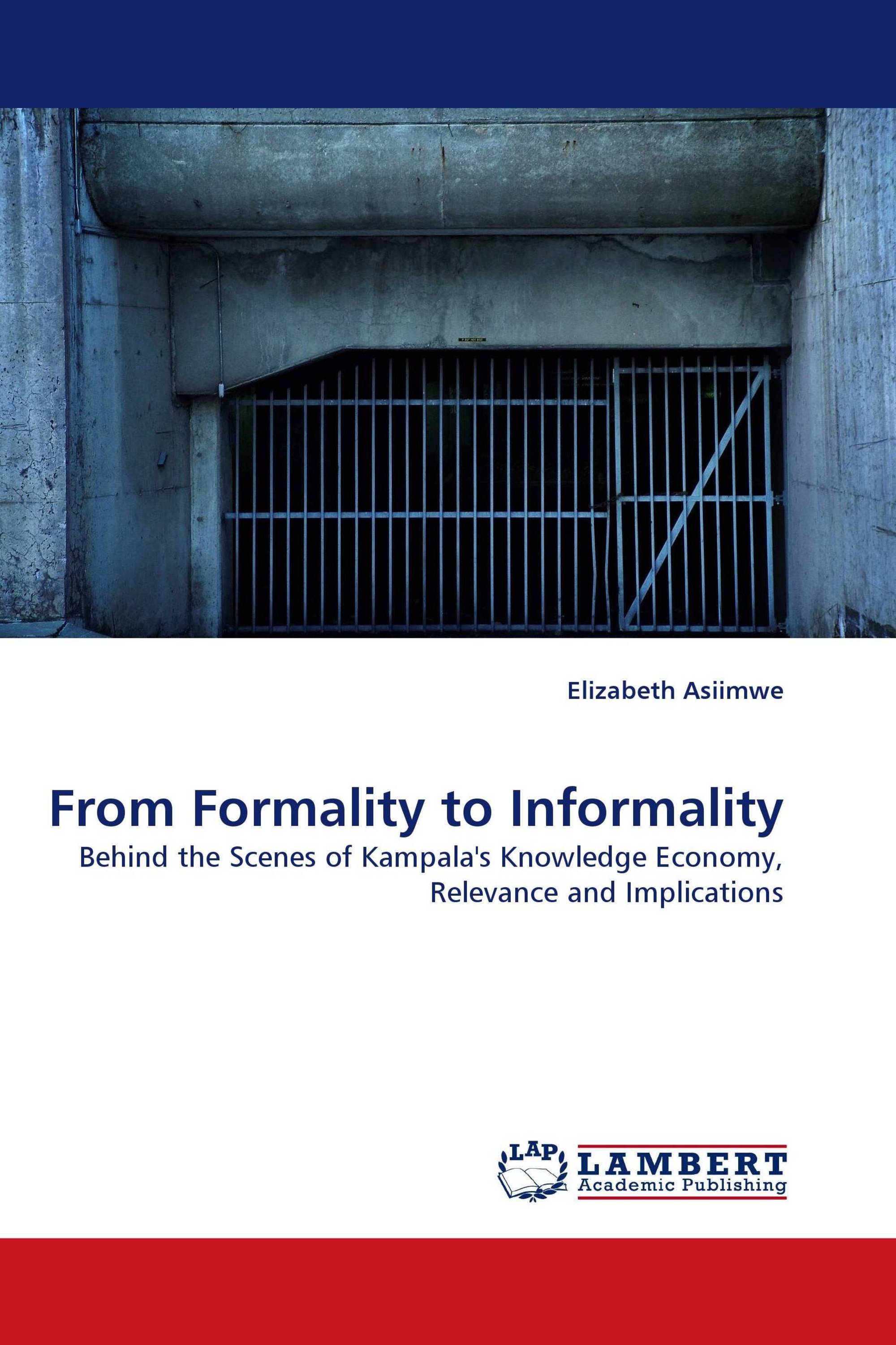 From Formality to Informality