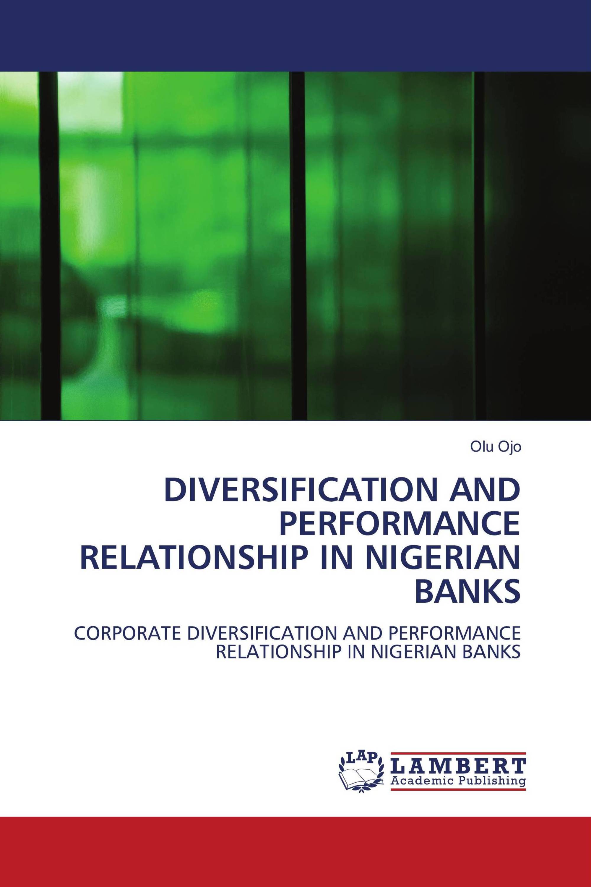 DIVERSIFICATION AND PERFORMANCE RELATIONSHIP IN NIGERIAN BANKS