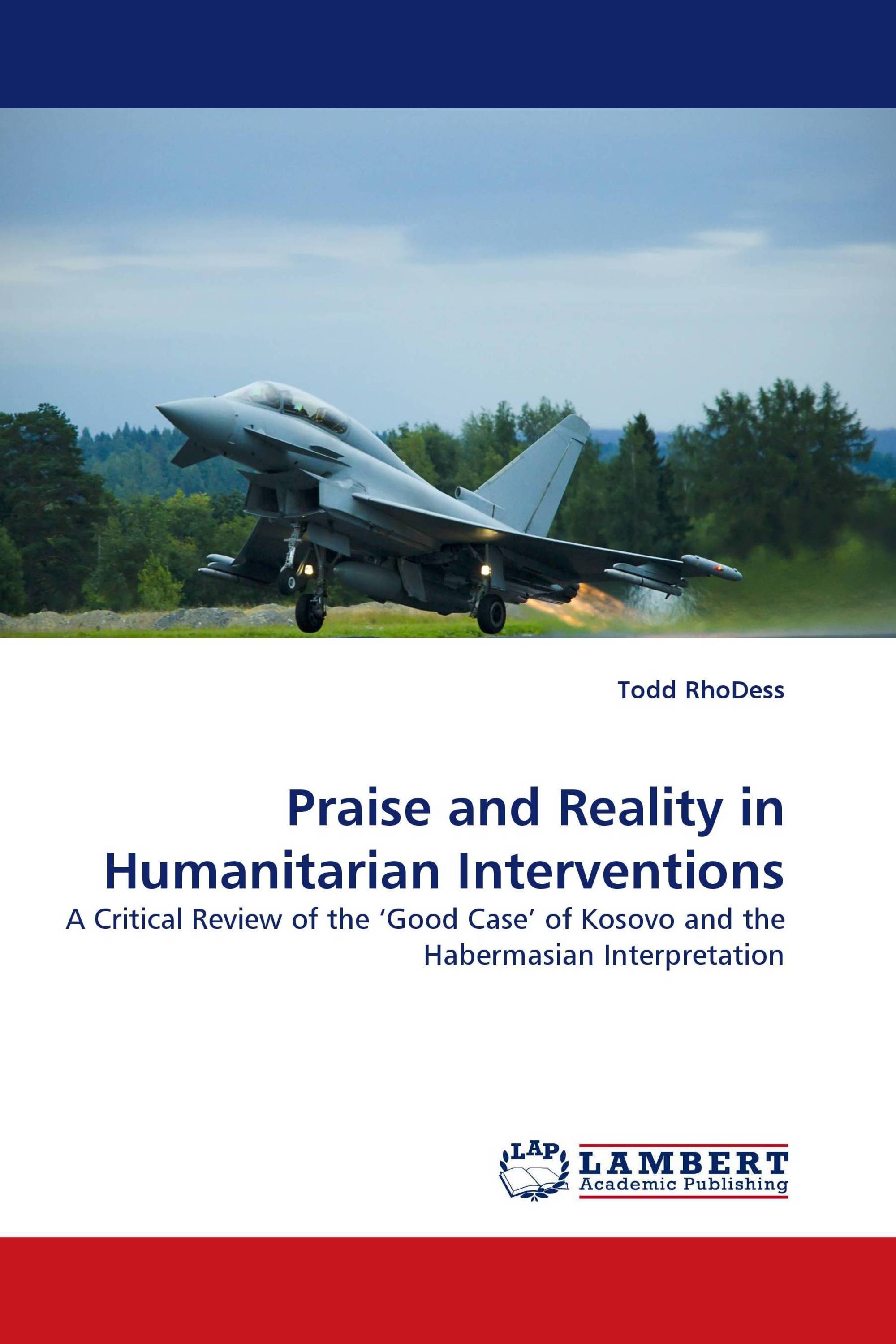 Praise and Reality in Humanitarian Interventions