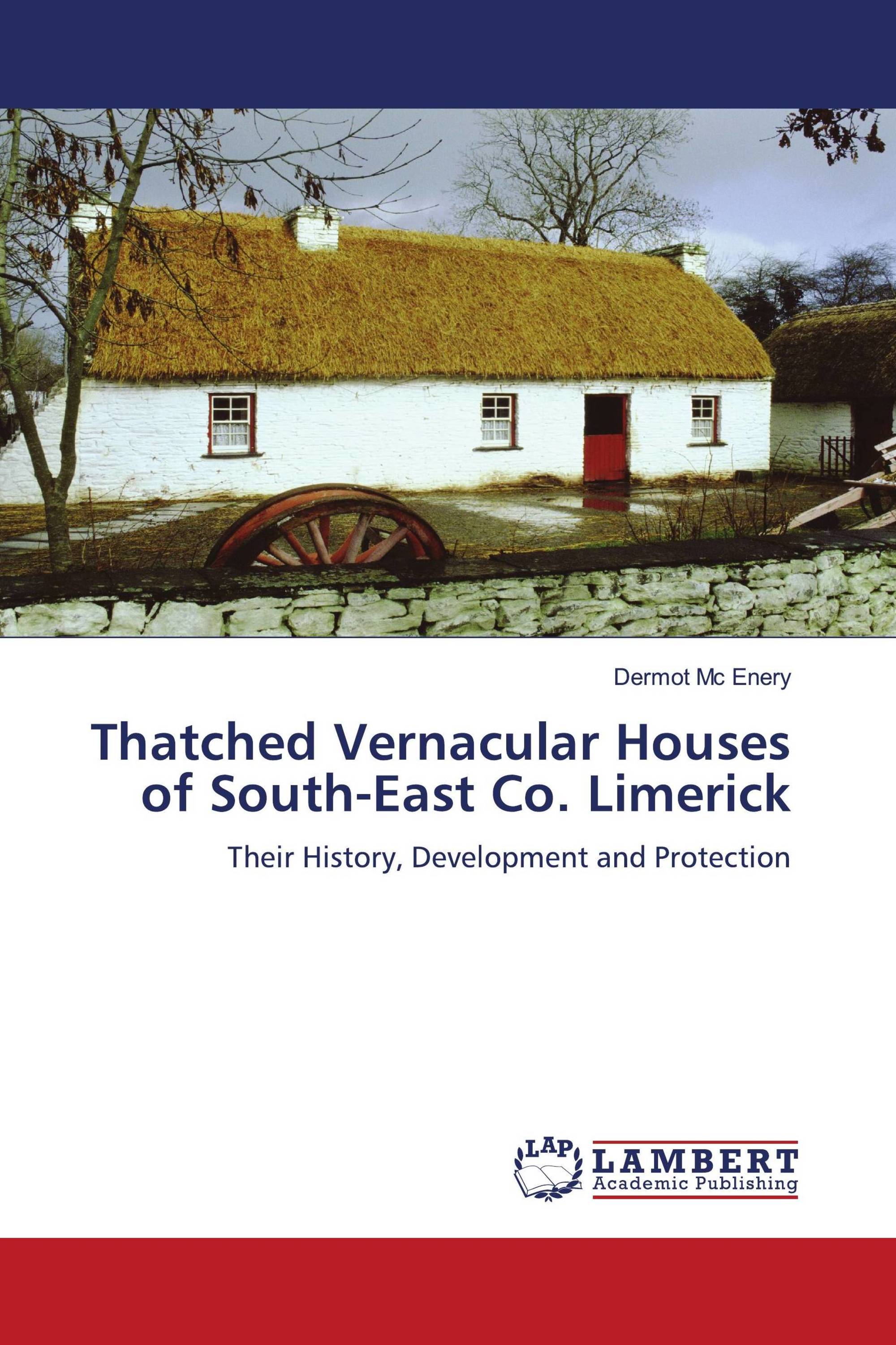 Thatched Vernacular Houses of South-East Co. Limerick