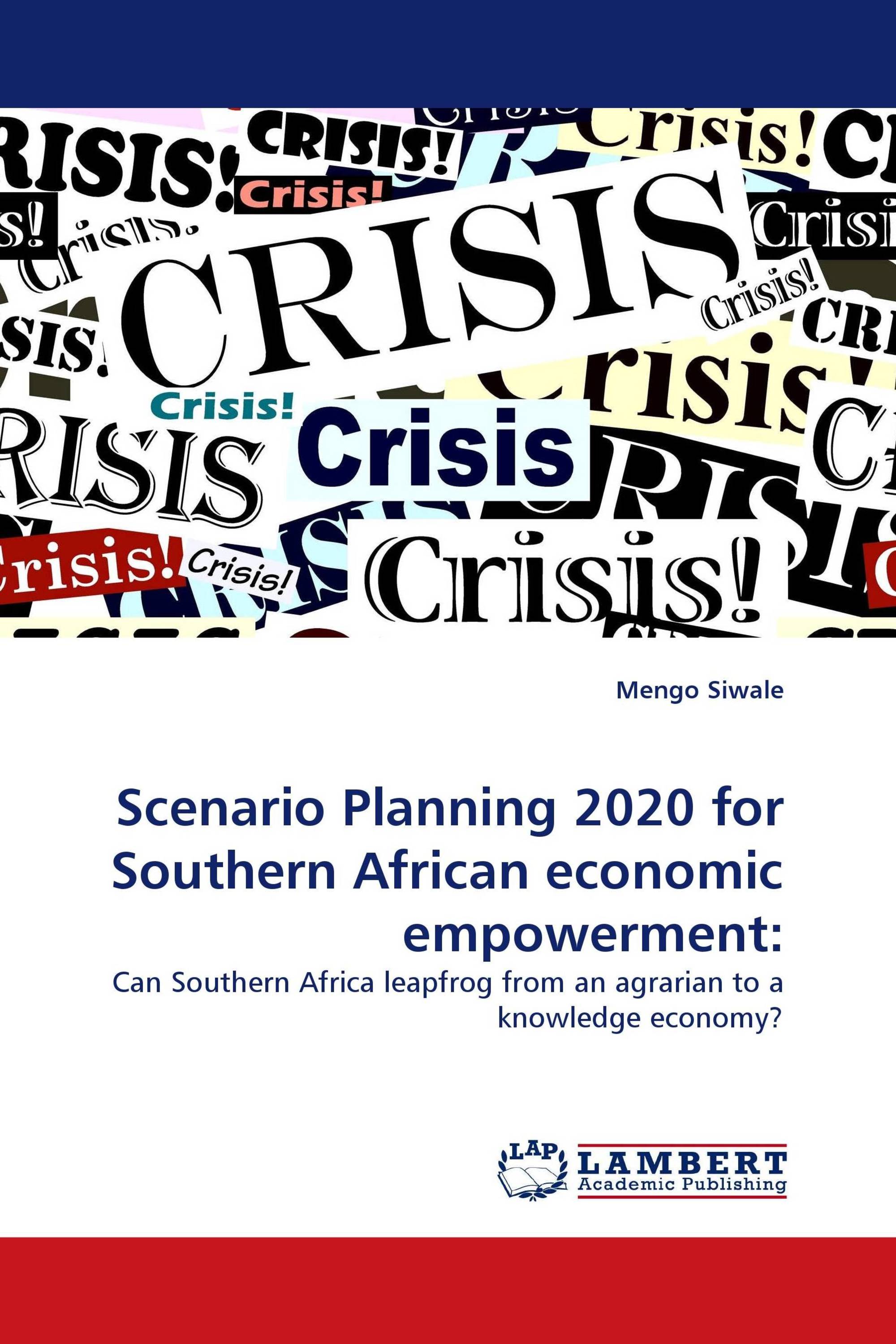 Scenario Planning 2020 for Southern African economic empowerment: