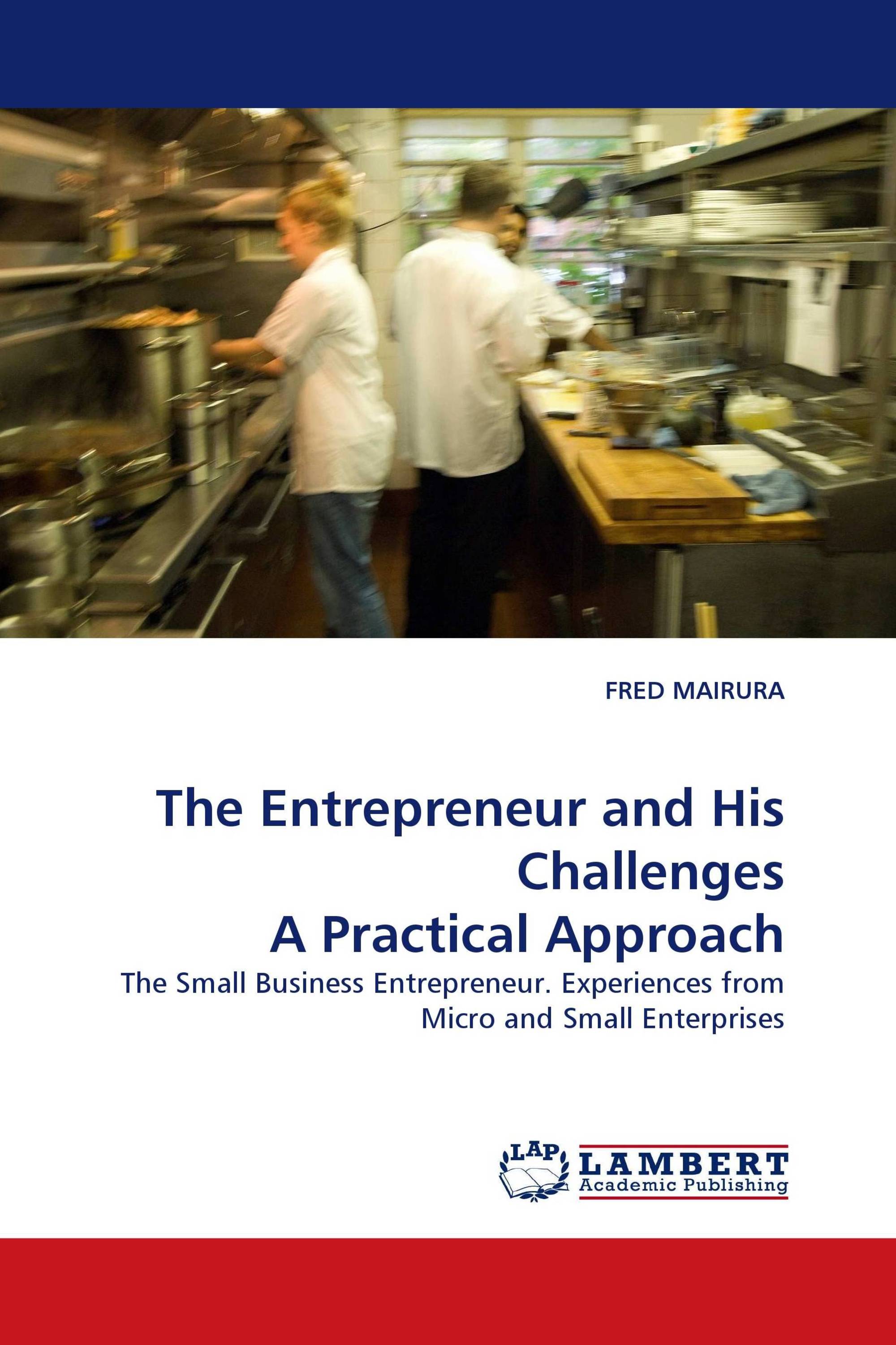 The Entrepreneur and His Challenges A Practical Approach