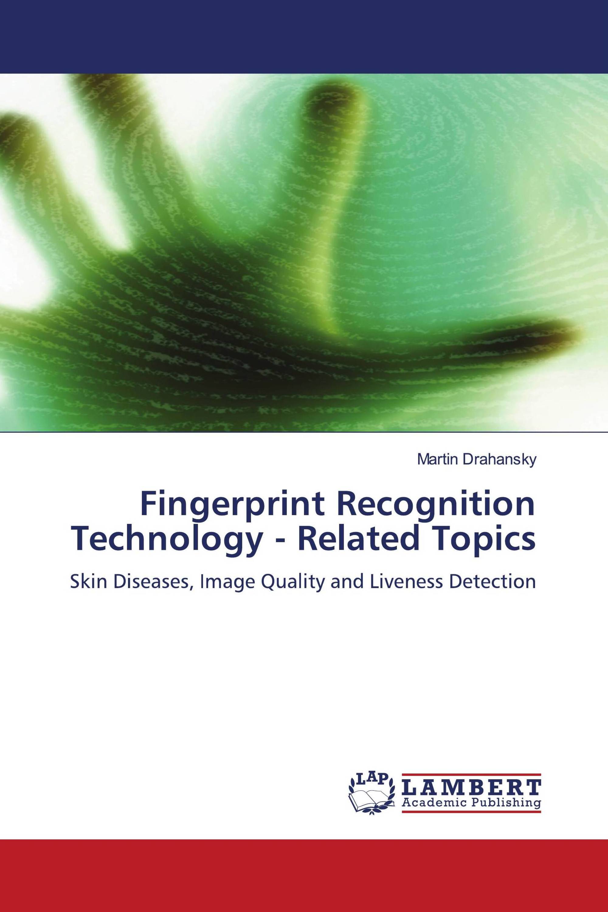 Fingerprint Recognition Technology - Related Topics