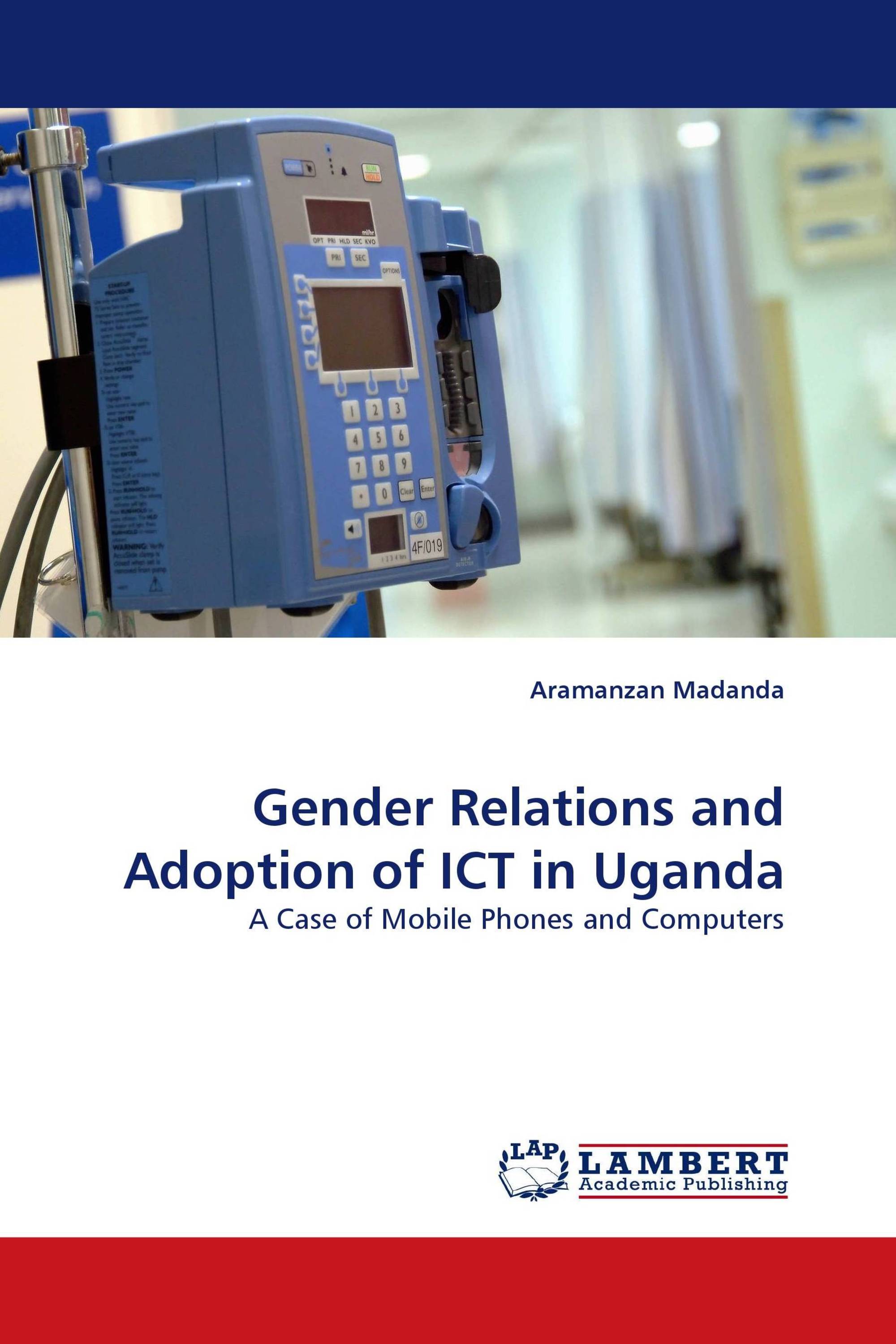 Gender Relations and Adoption of ICT in Uganda