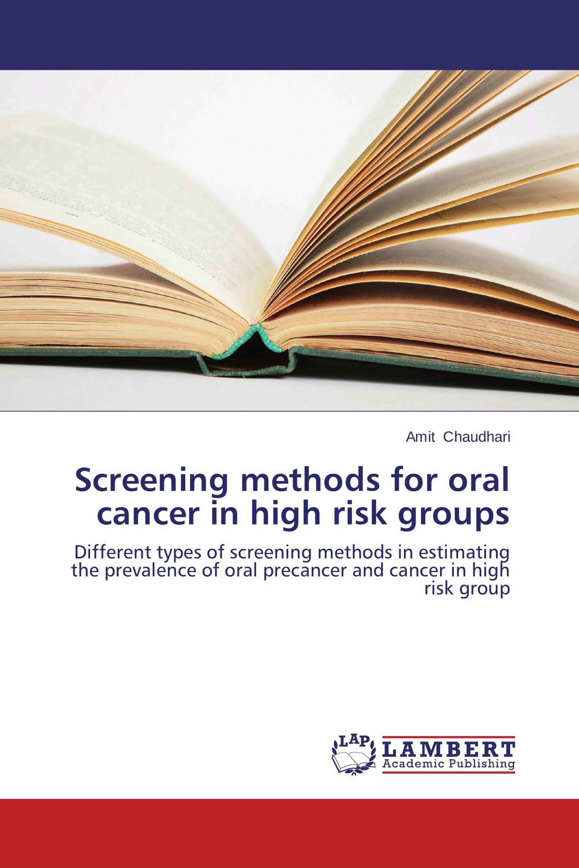 Screening methods for oral cancer in high risk groups / 978-3-8443-3112 ...