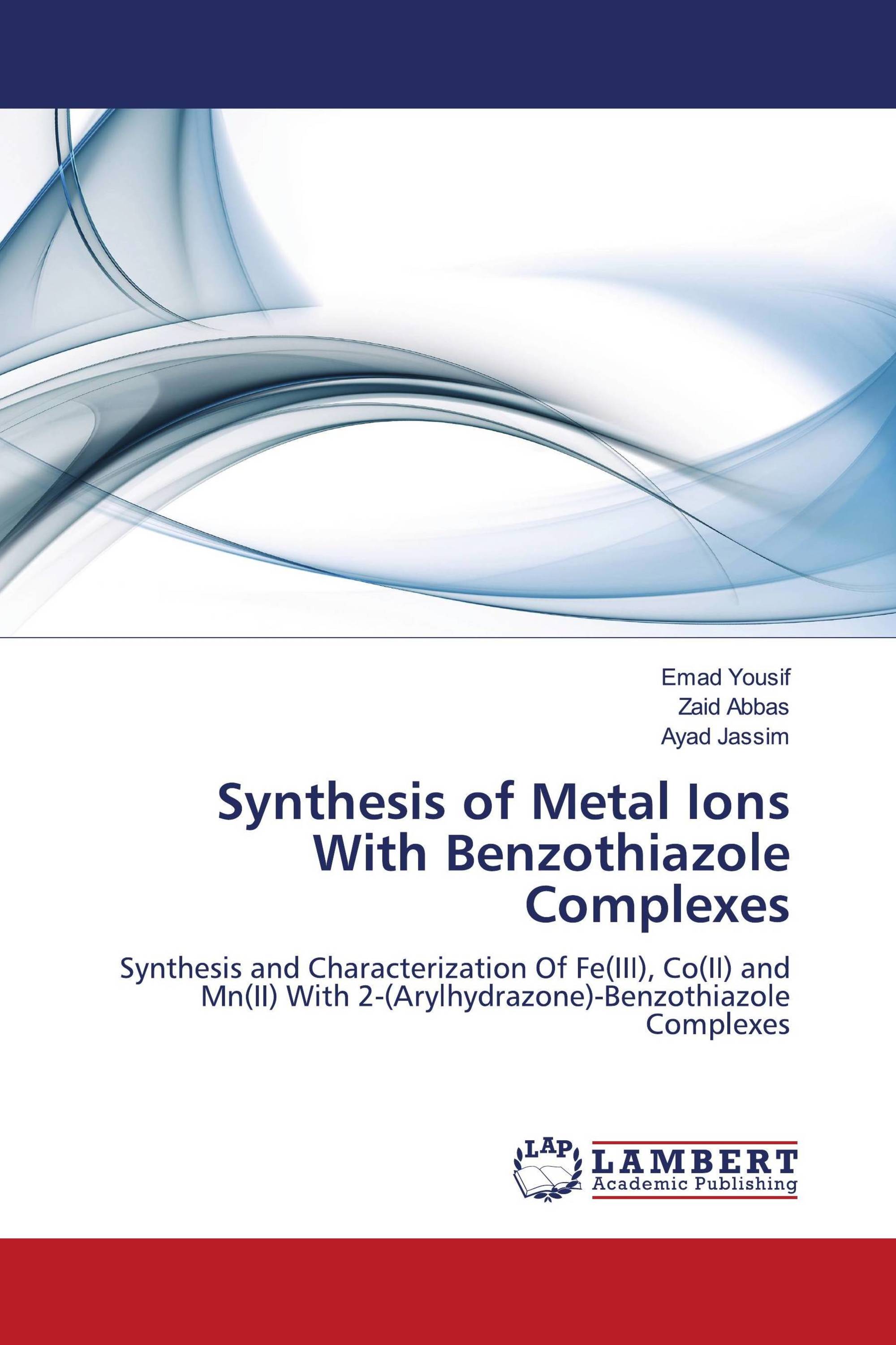 Synthesis of Metal Ions With Benzothiazole Complexes