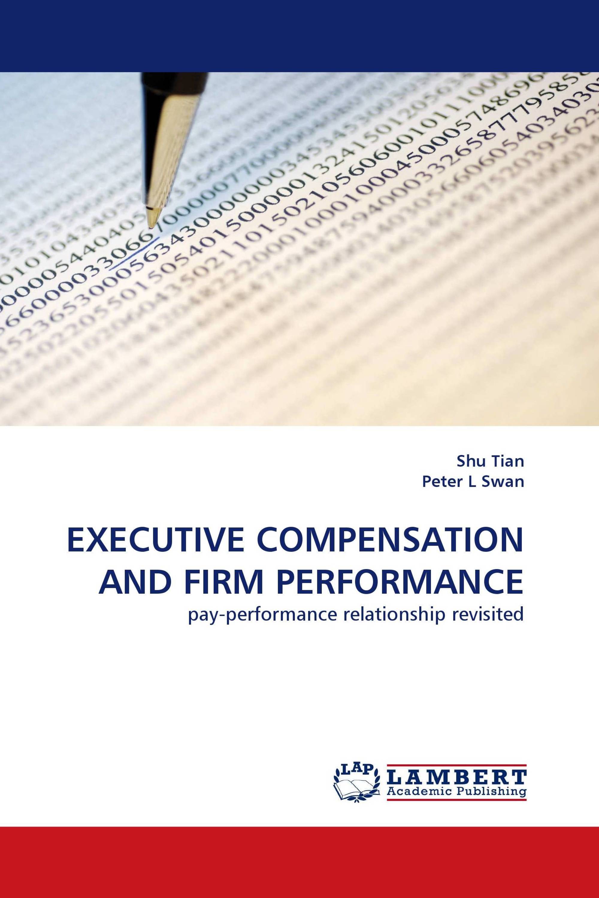 EXECUTIVE COMPENSATION AND FIRM PERFORMANCE