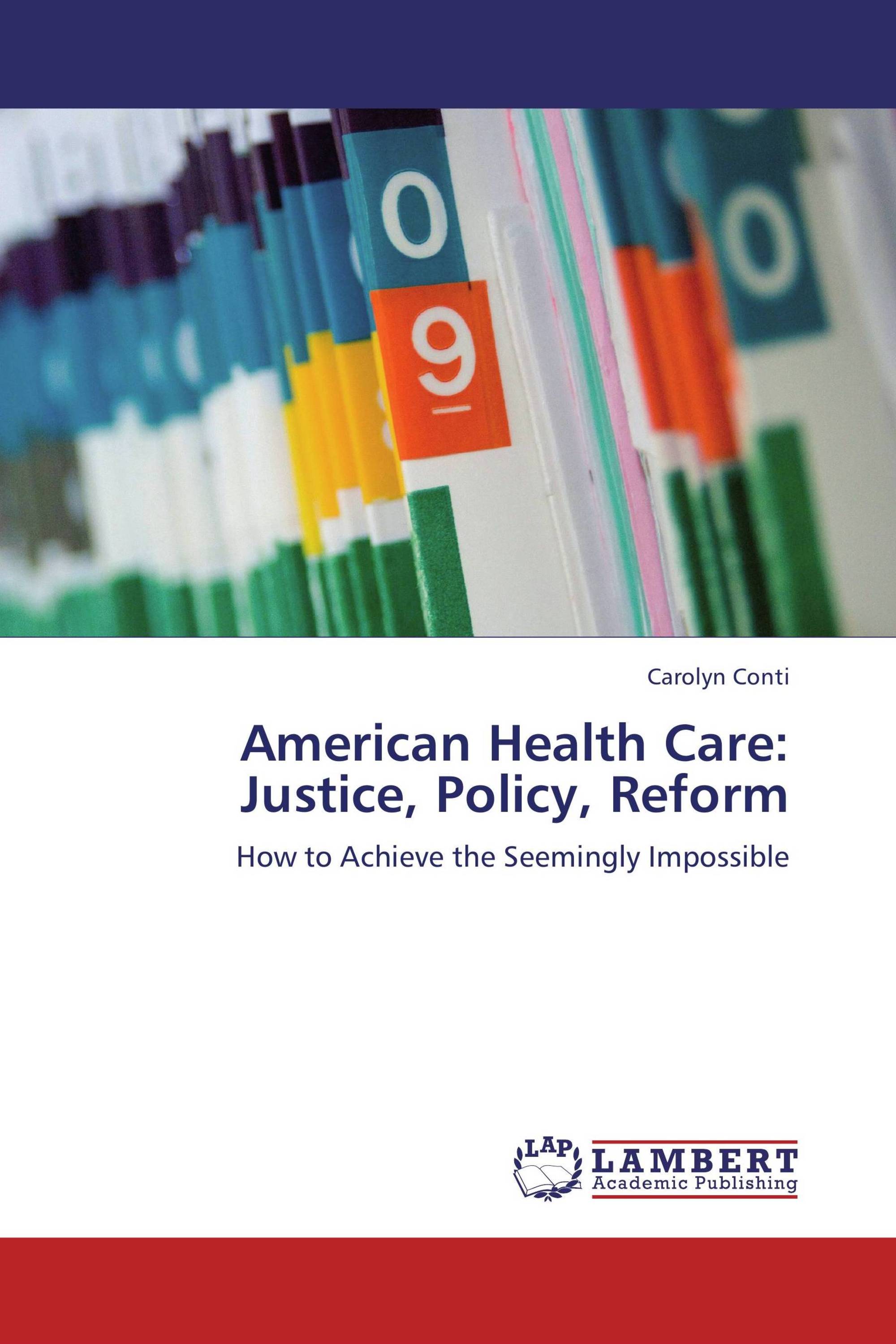 American Health Care:  Justice, Policy, Reform