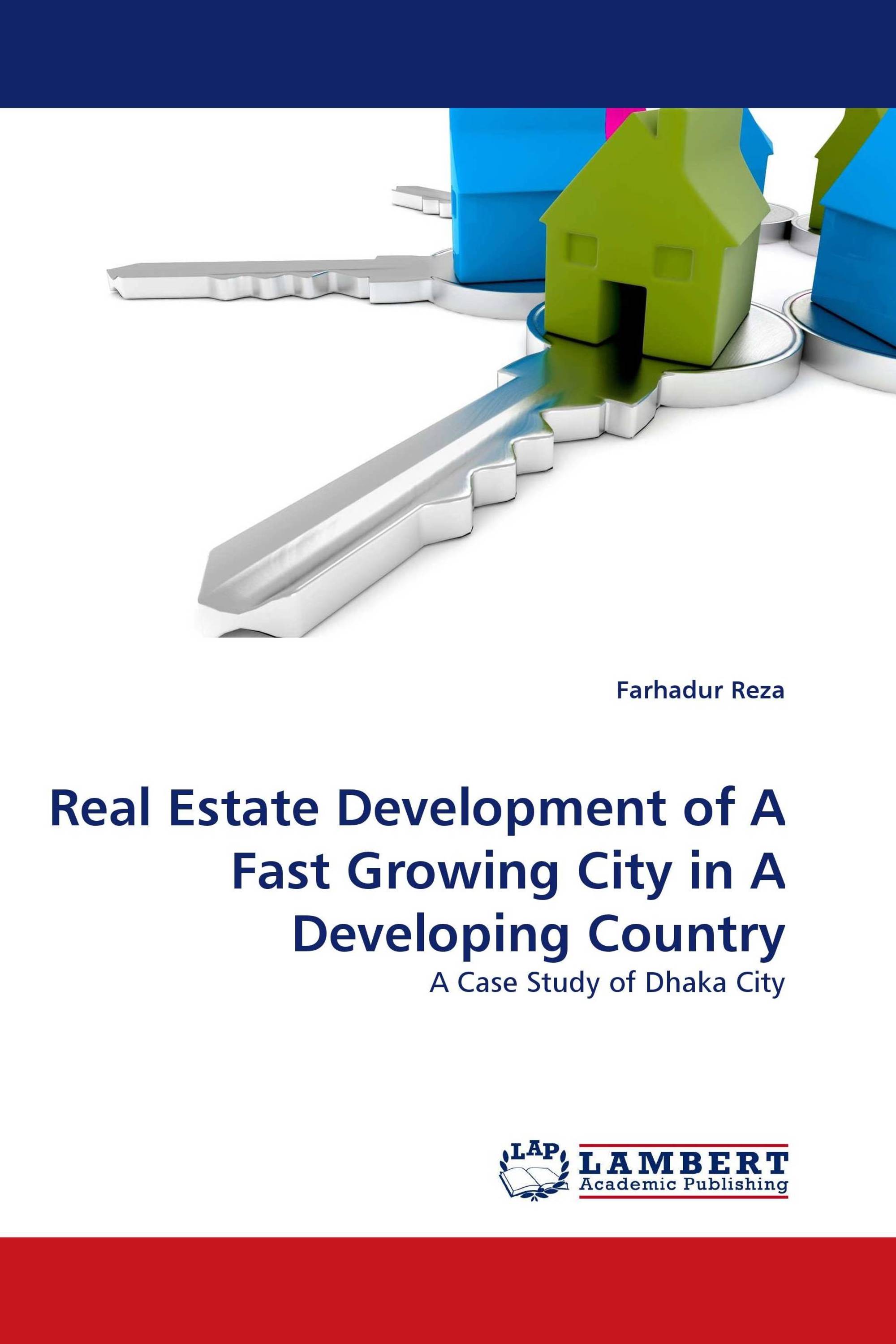 Real Estate Development of A Fast Growing City in A Developing Country