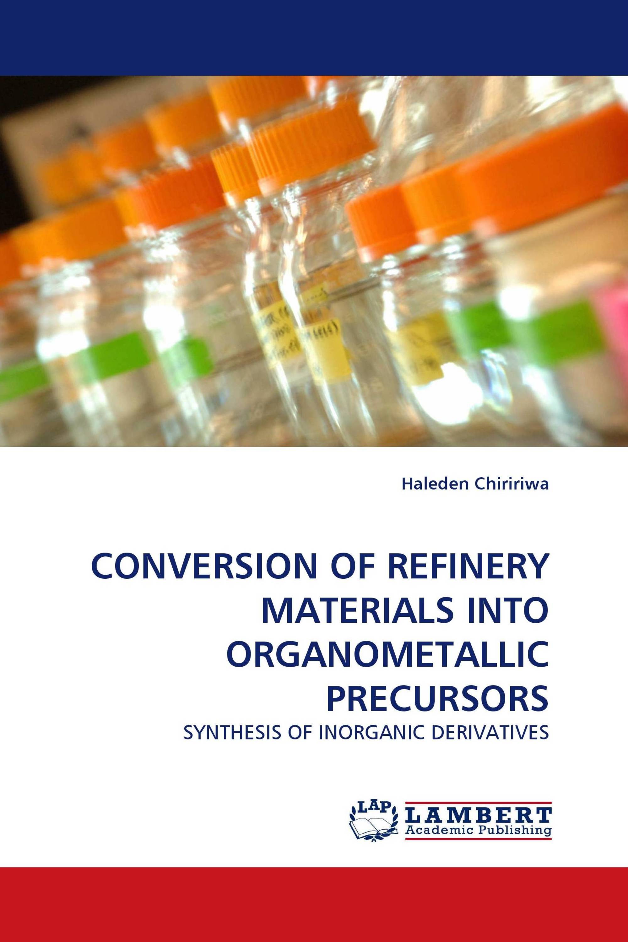 CONVERSION OF REFINERY MATERIALS INTO ORGANOMETALLIC PRECURSORS