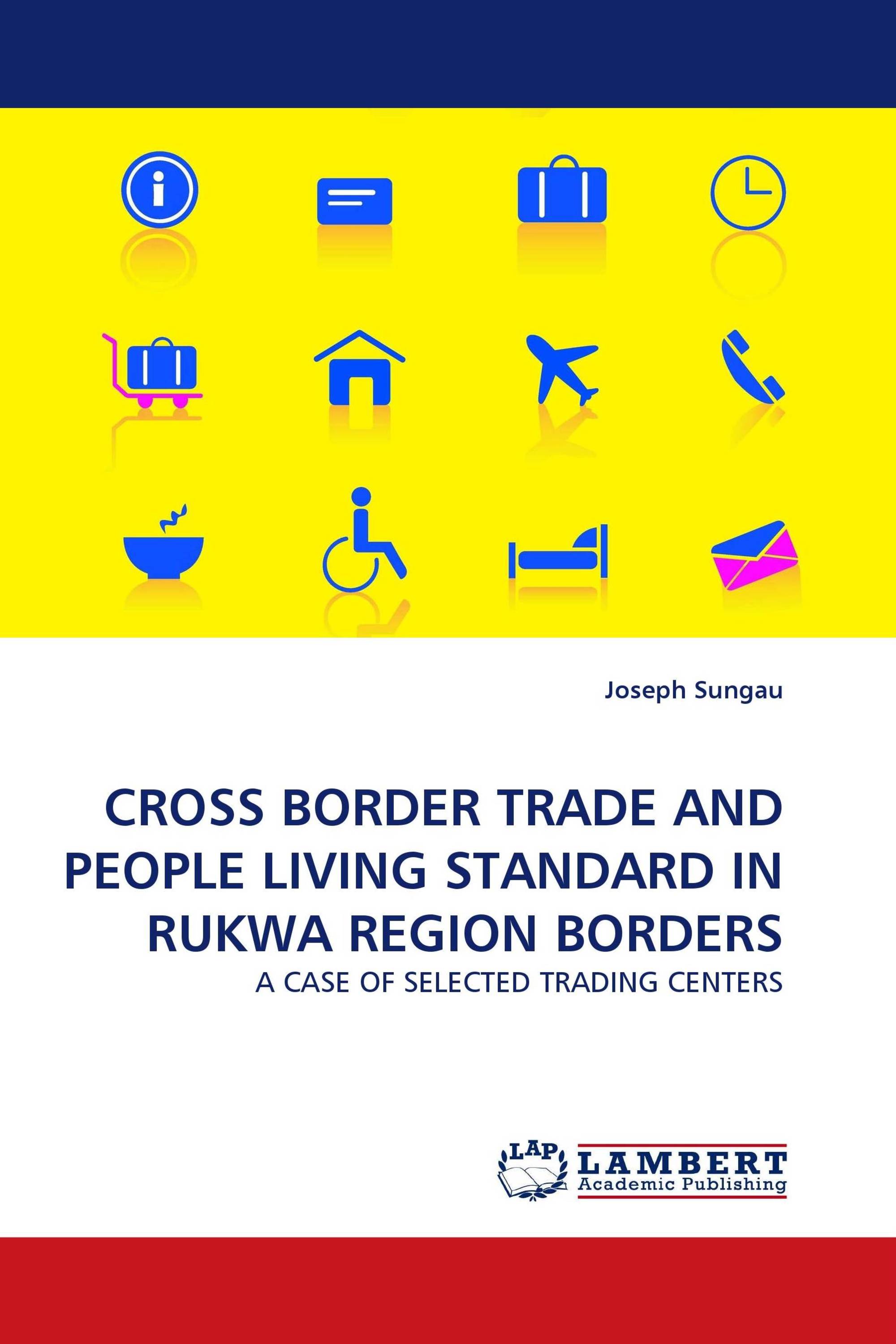 CROSS BORDER TRADE AND PEOPLE LIVING STANDARD IN RUKWA REGION BORDERS