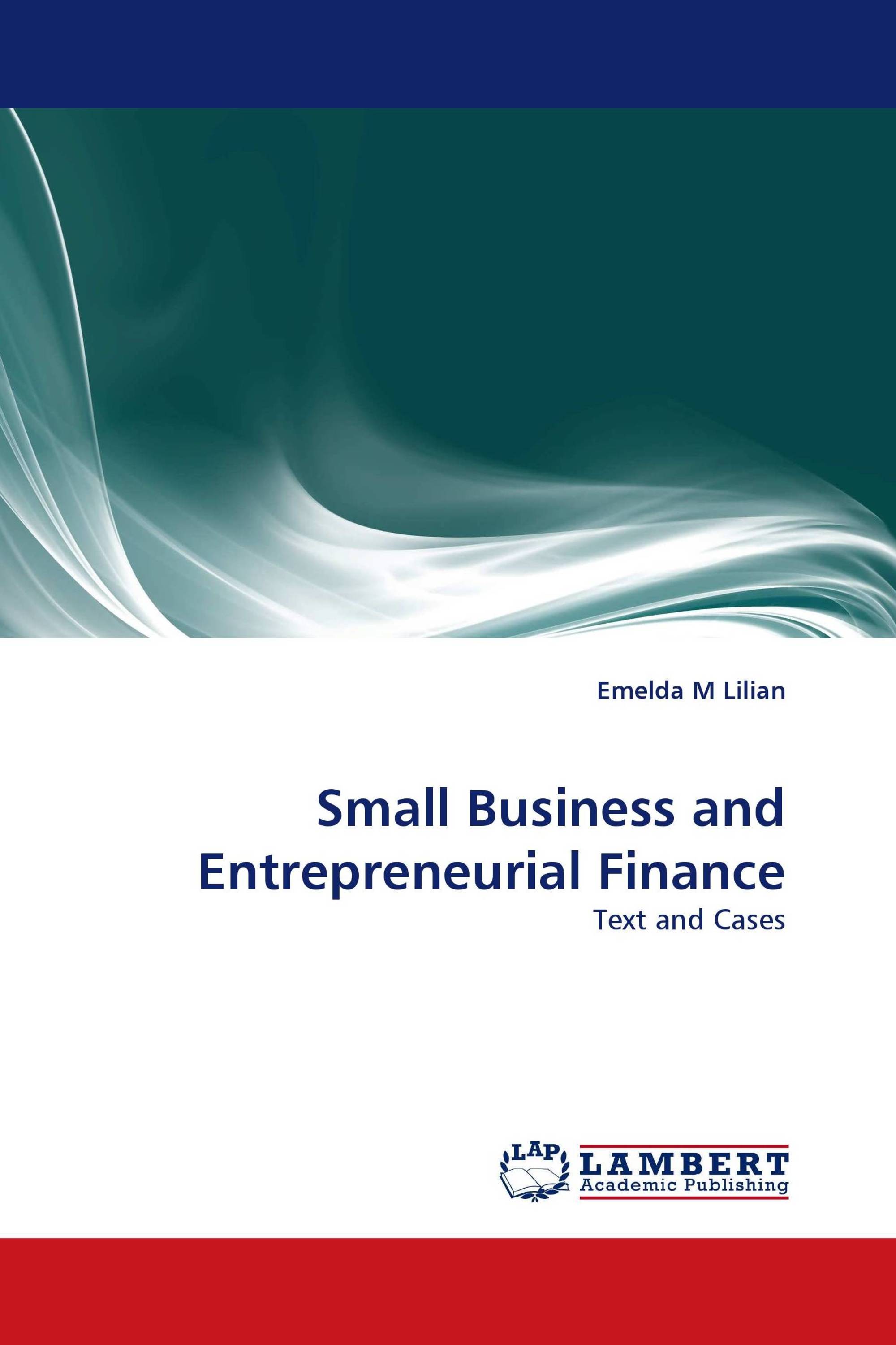 Small Business and Entrepreneurial Finance