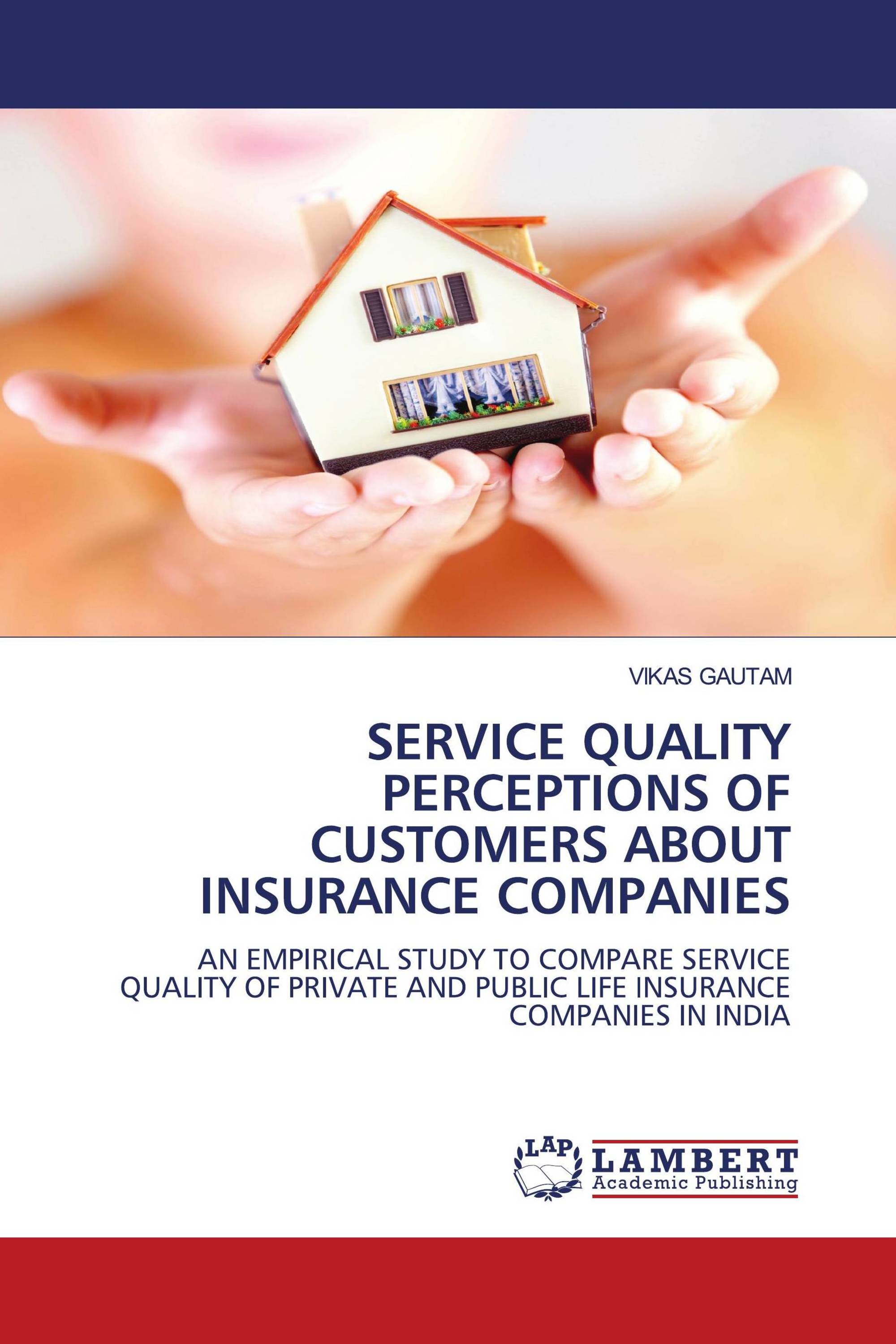 SERVICE QUALITY PERCEPTIONS OF CUSTOMERS ABOUT INSURANCE COMPANIES