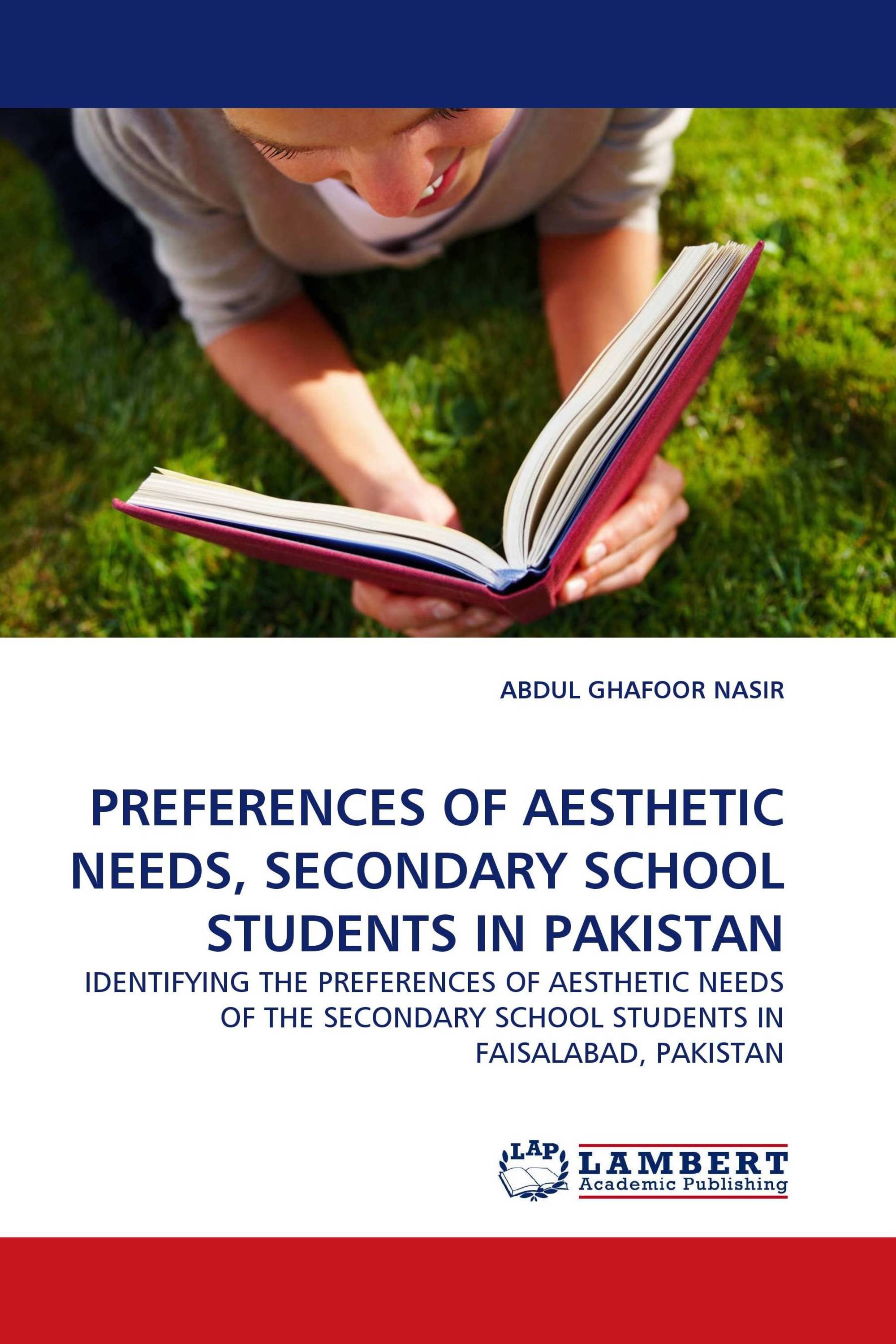 PREFERENCES OF AESTHETIC NEEDS, SECONDARY SCHOOL STUDENTS IN PAKISTAN