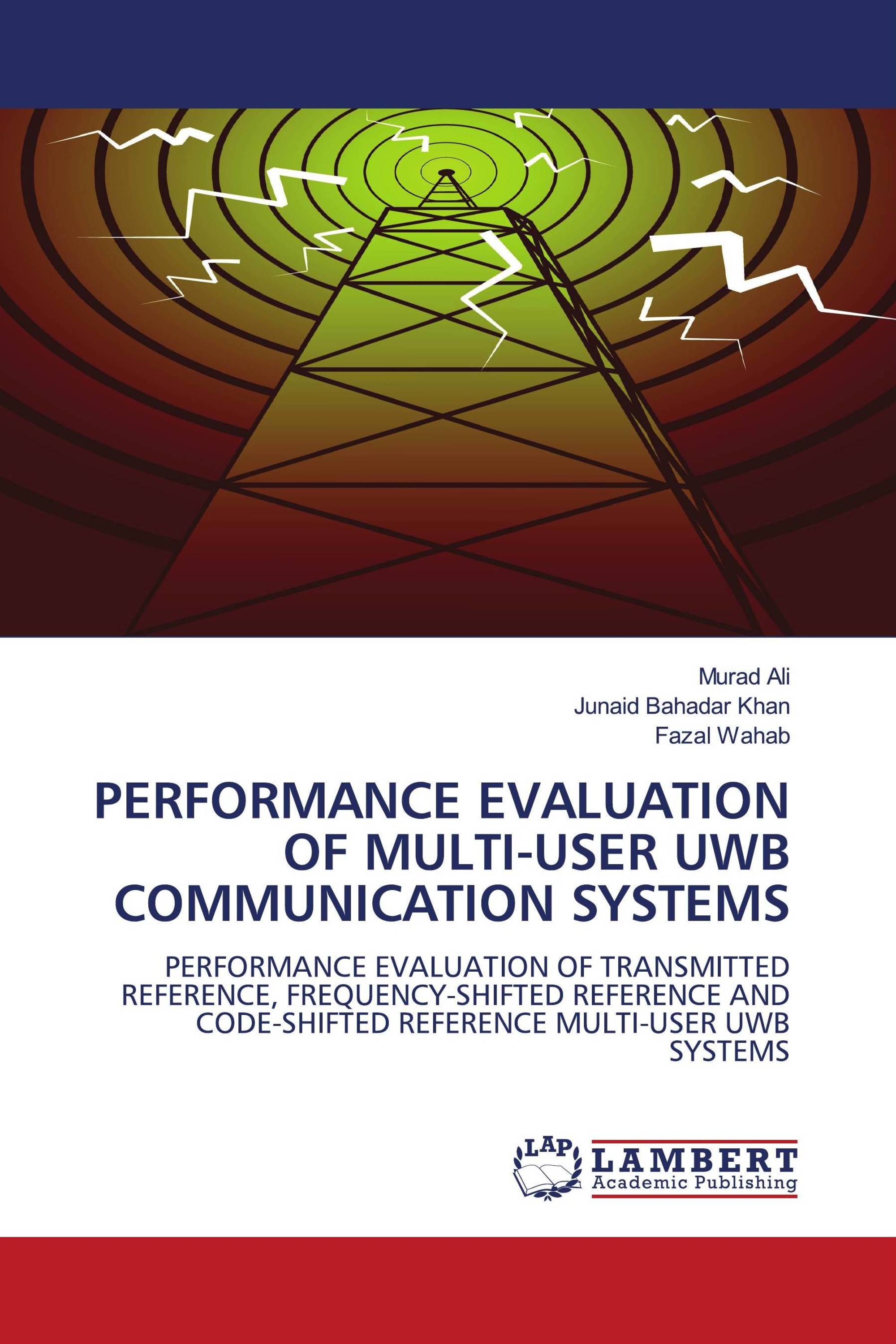 PERFORMANCE EVALUATION OF MULTI-USER UWB COMMUNICATION SYSTEMS