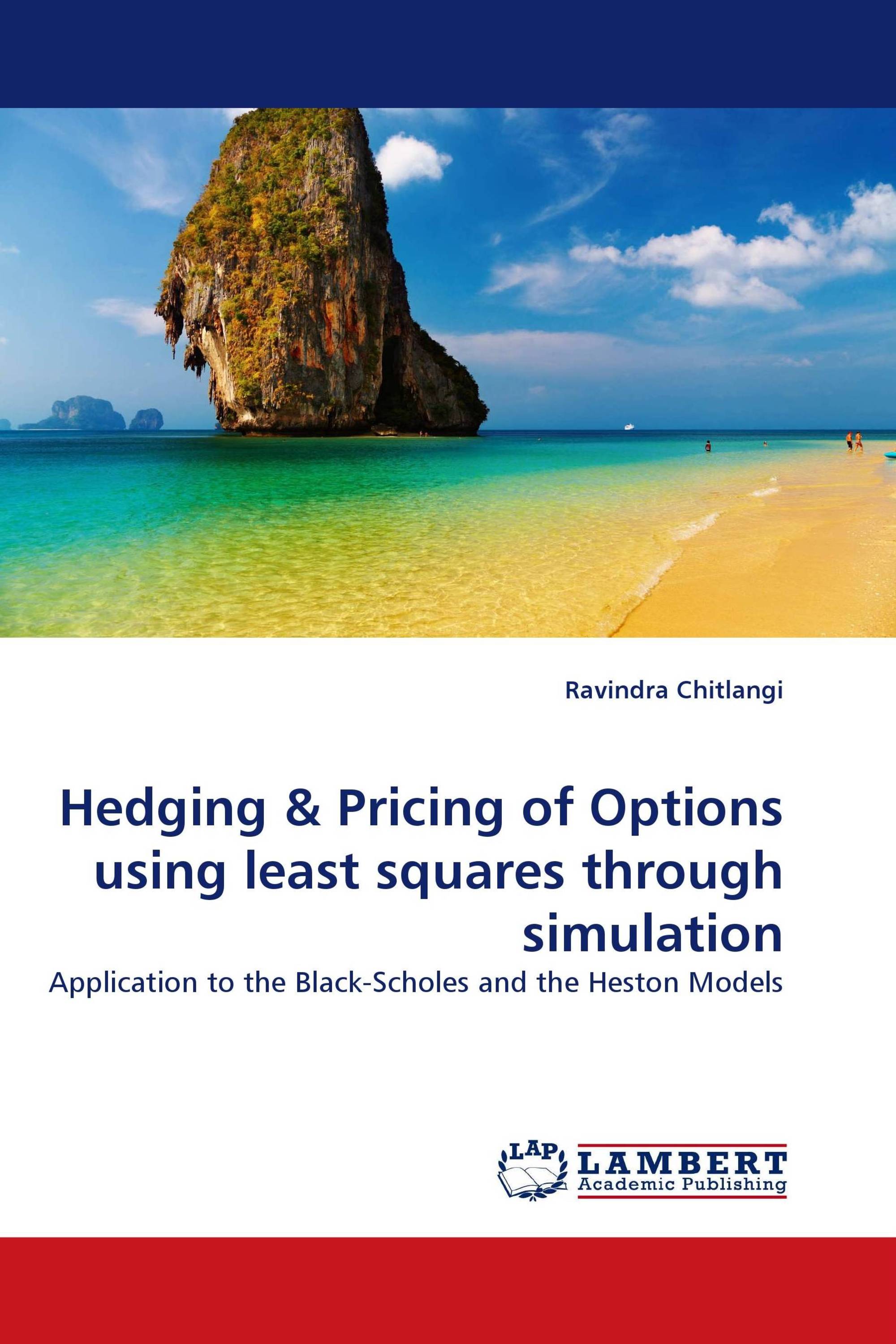 Hedging & Pricing of Options using least squares through simulation