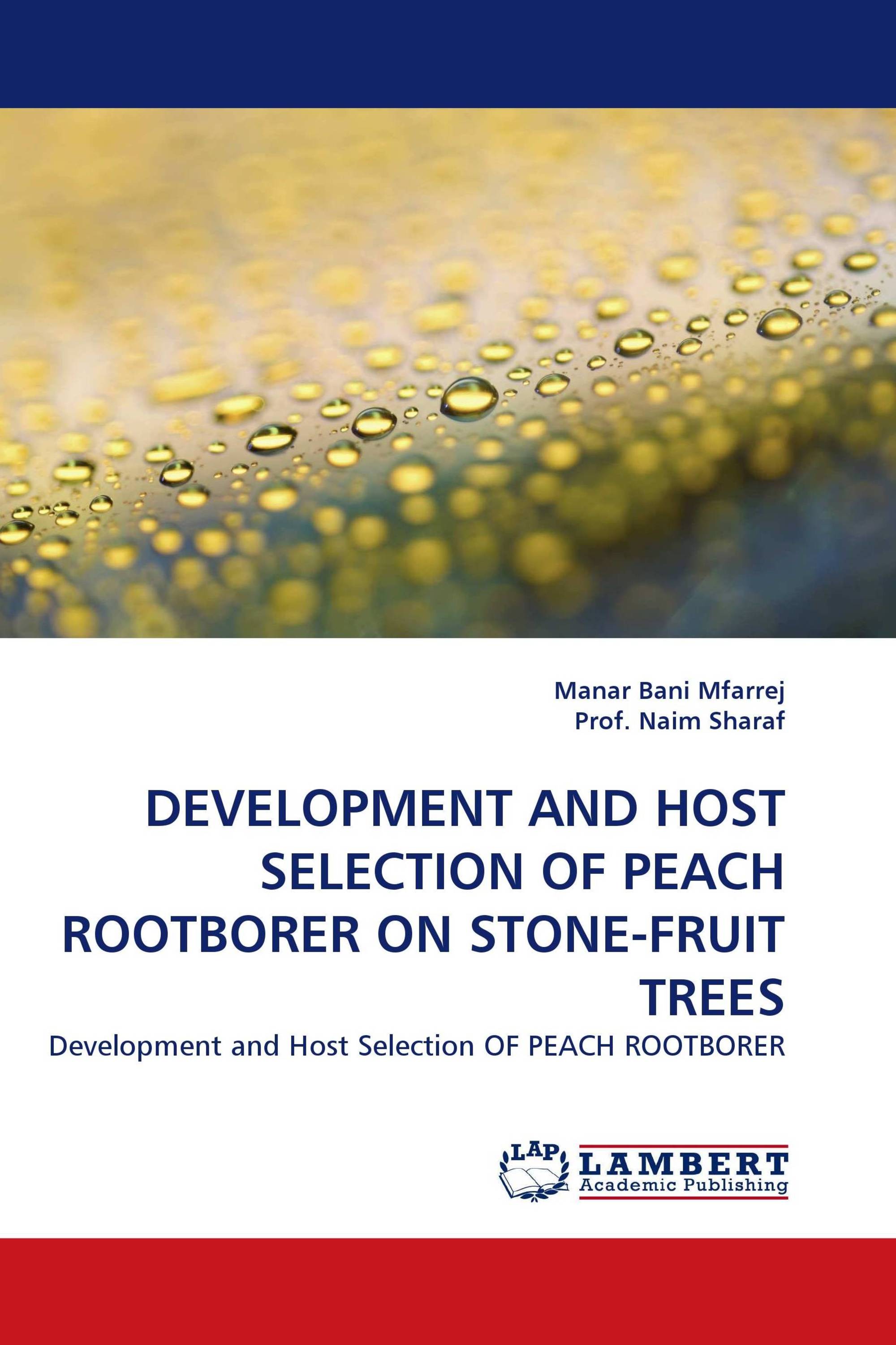 DEVELOPMENT AND HOST SELECTION OF PEACH ROOTBORER ON STONE-FRUIT TREES