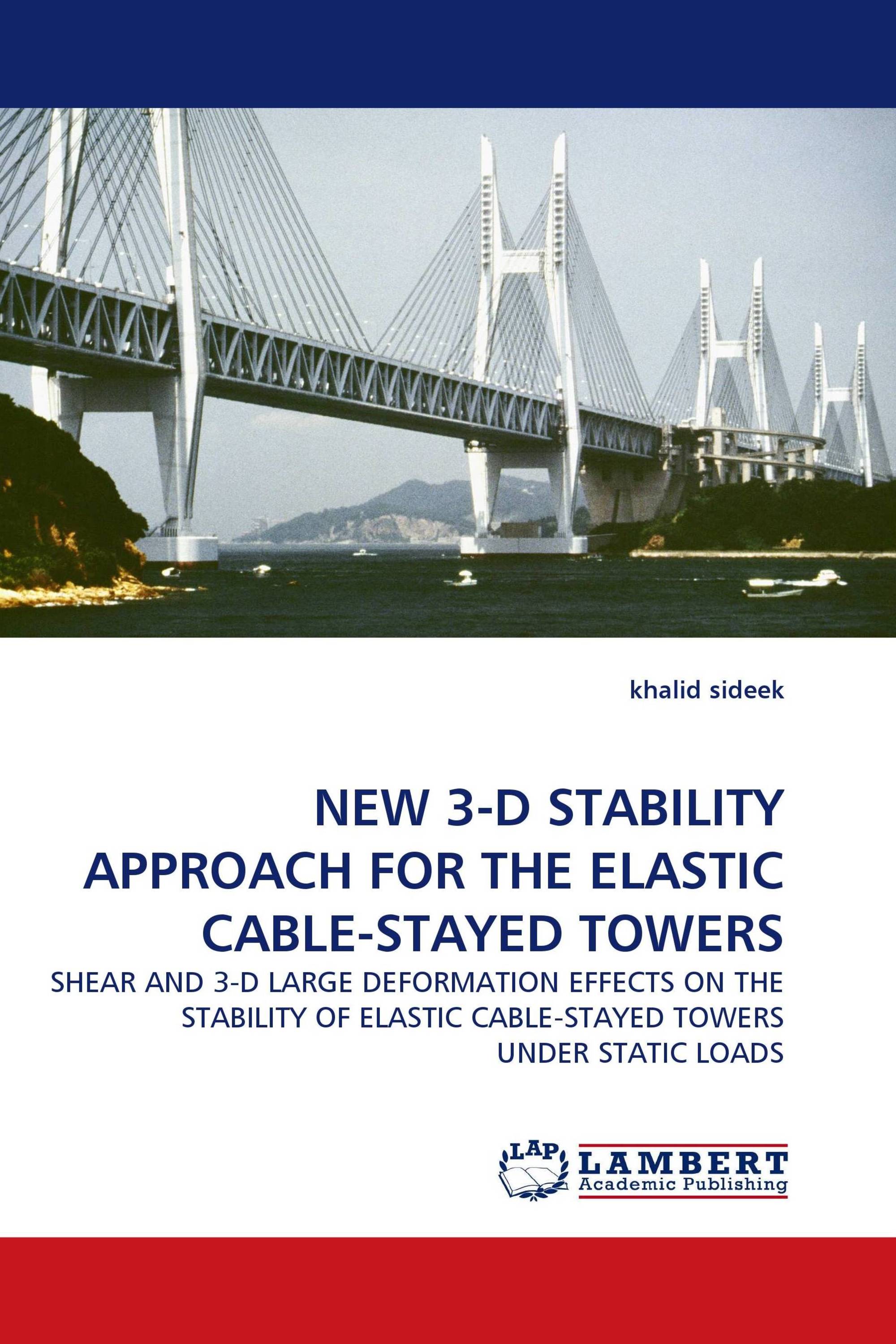 NEW 3-D STABILITY APPROACH FOR THE ELASTIC CABLE-STAYED TOWERS