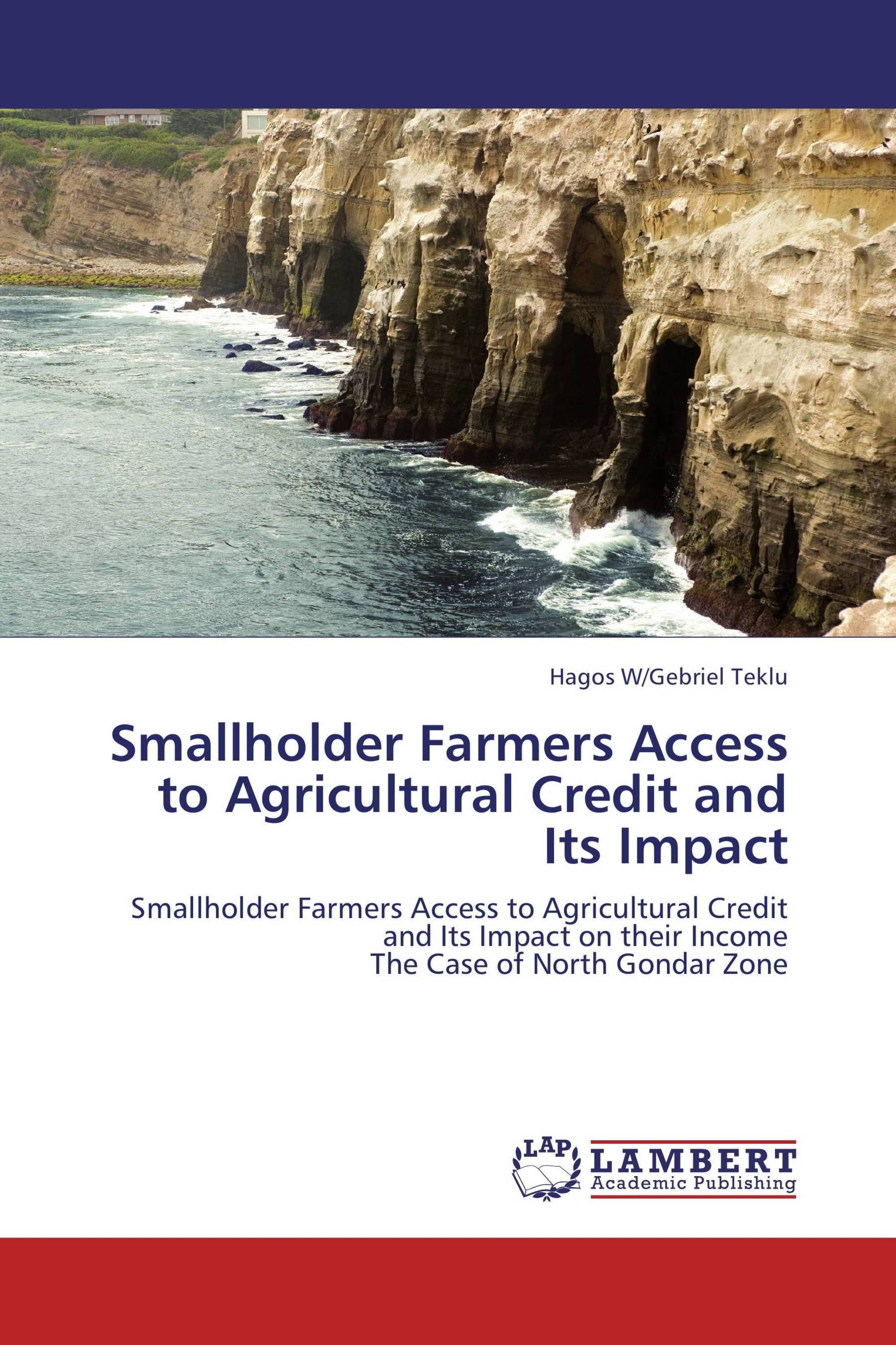 Smallholder Farmers Access to Agricultural Credit and Its Impact