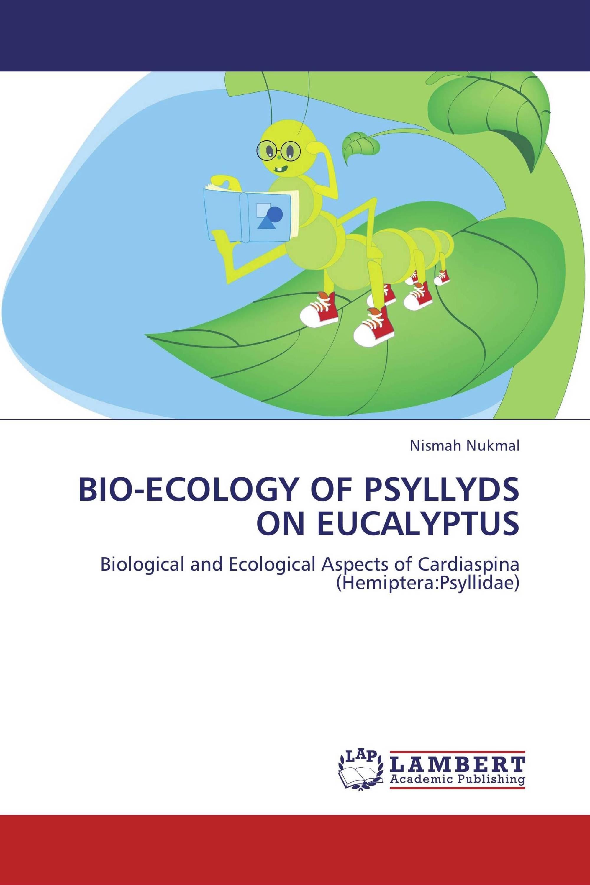 BIO-ECOLOGY OF PSYLLYDS ON EUCALYPTUS