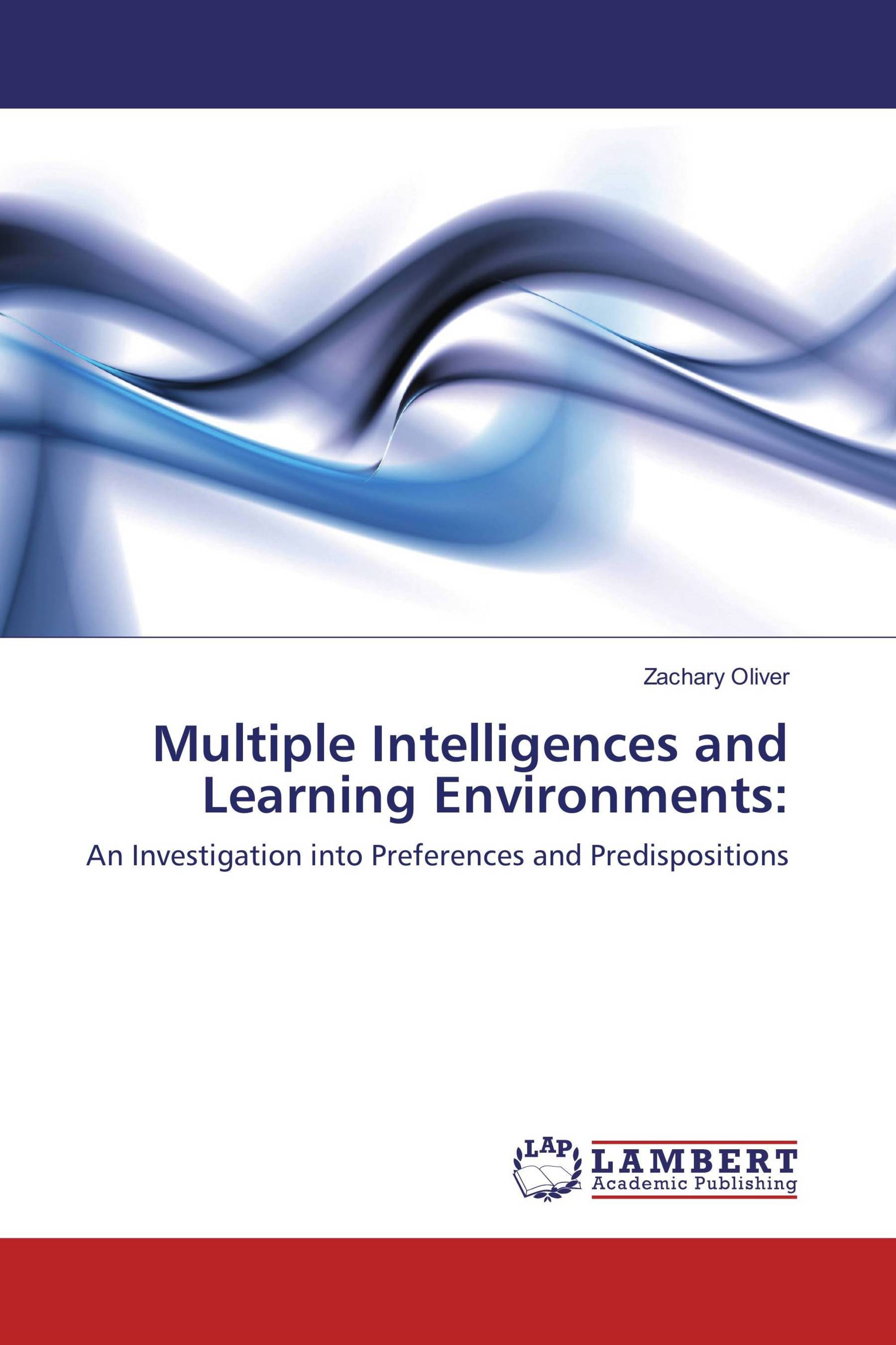 Multiple Intelligences and Learning Environments: