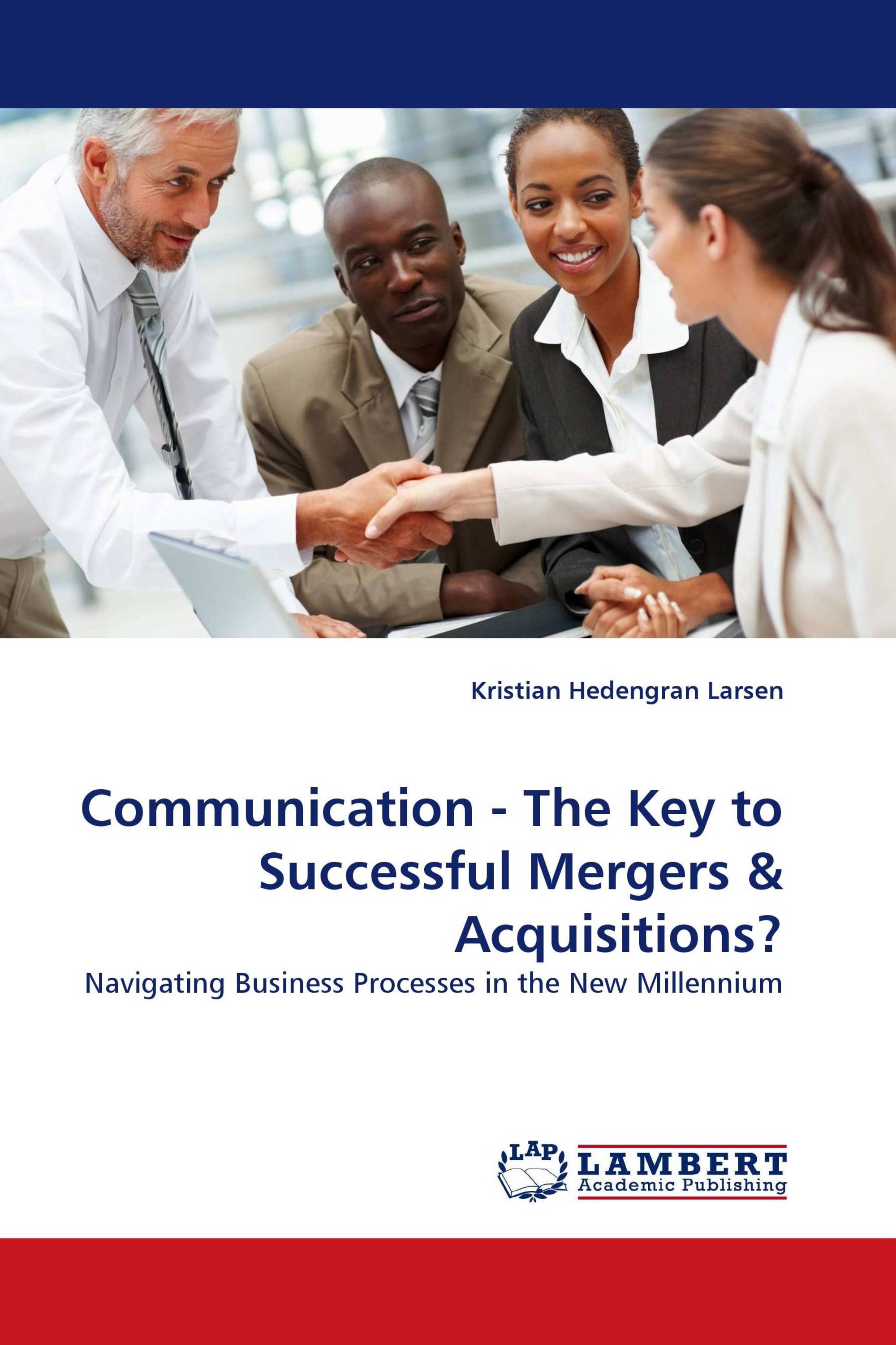 Communication - The Key to Successful Mergers & Acquisitions?