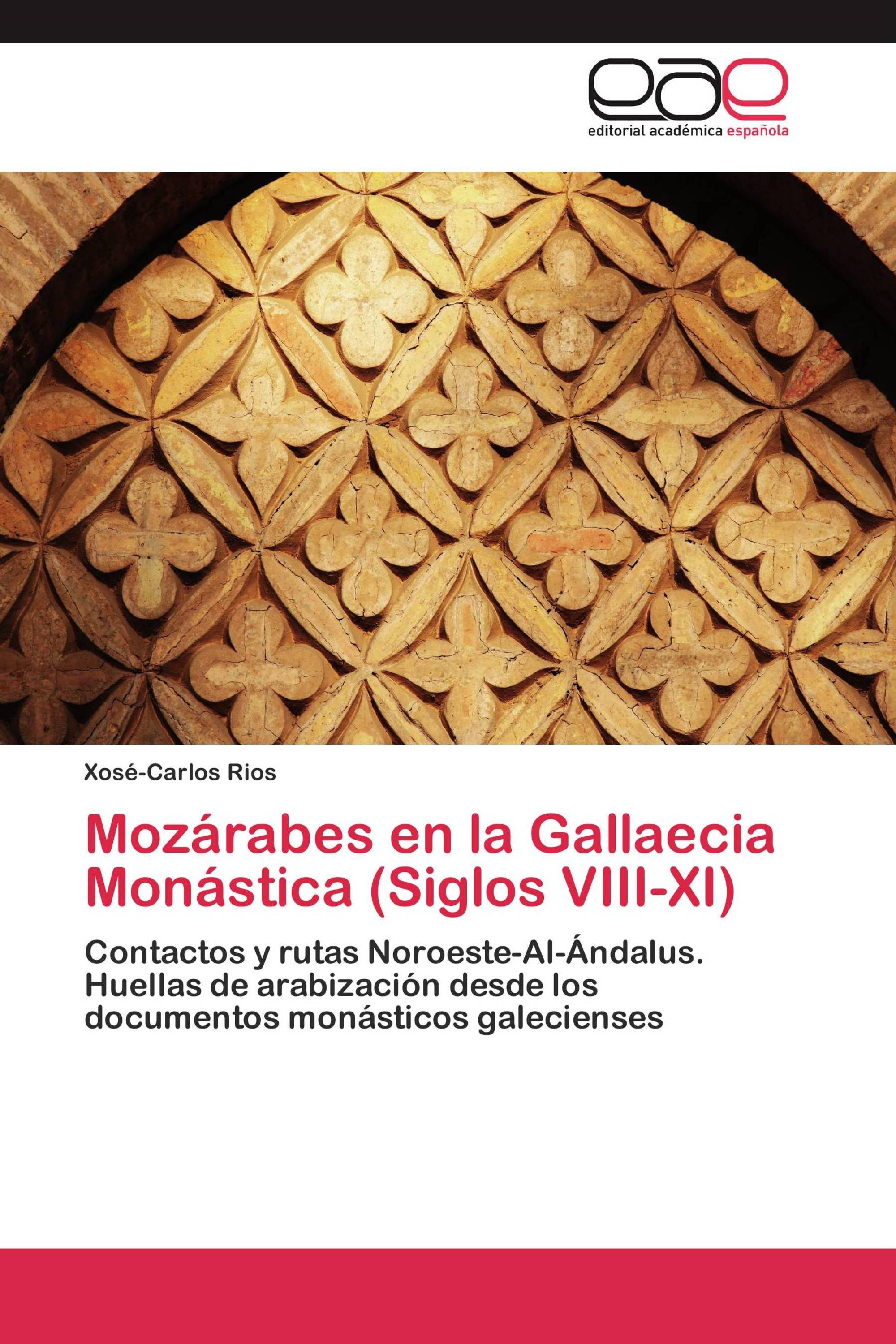 Mozárabes en la Gallaecia Monástica (Siglos VIII-XI)