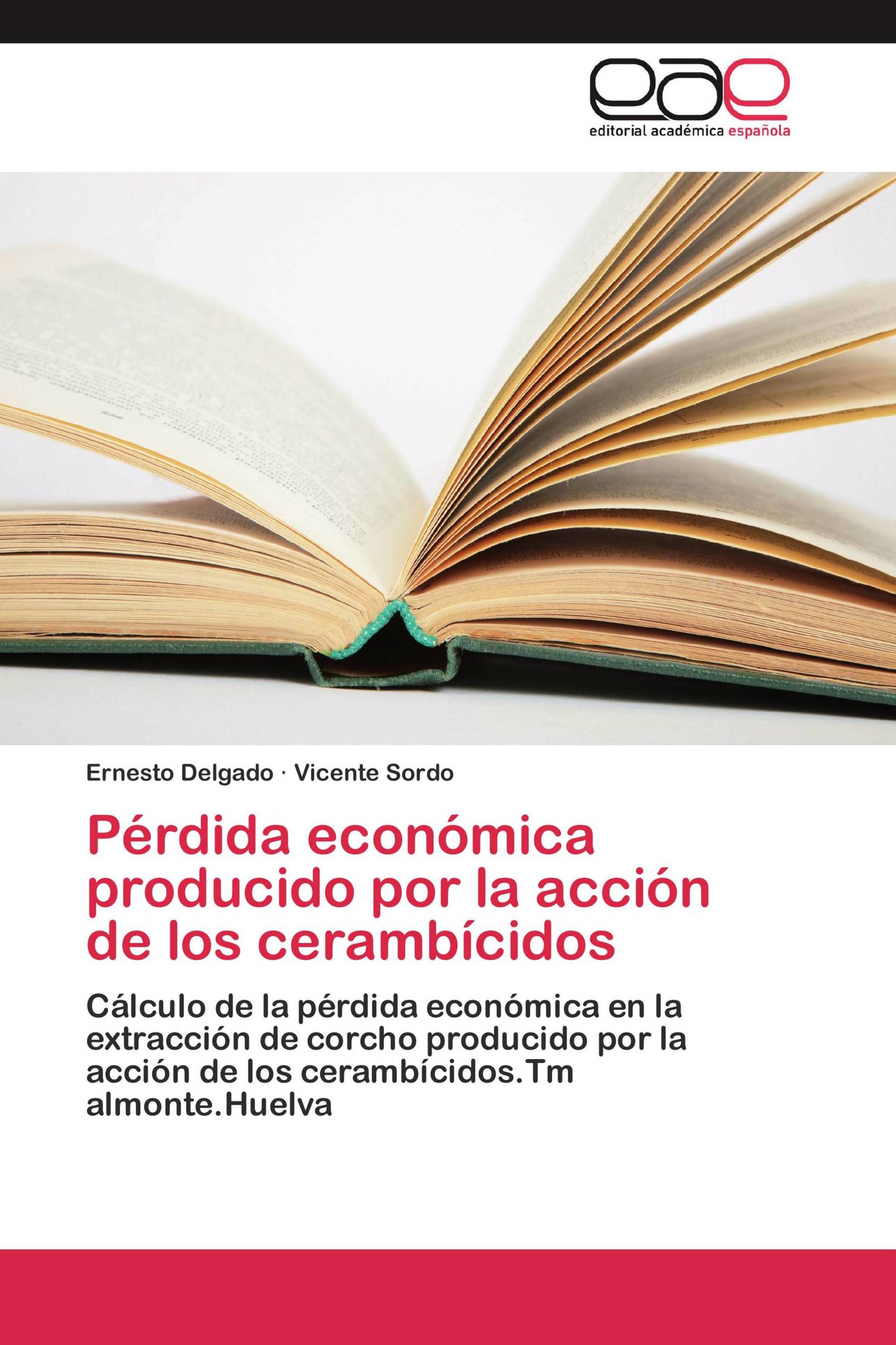 Pérdida económica producido por la acción de los cerambícidos