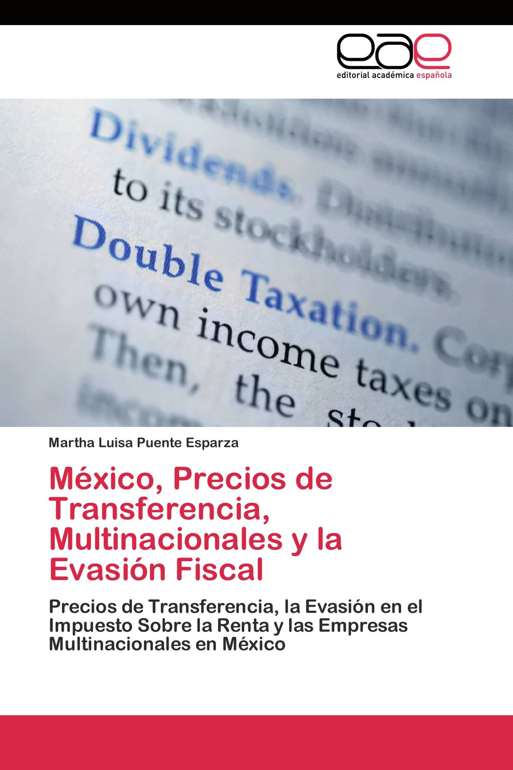 México, Precios de Transferencia, Multinacionales y la Evasión Fiscal