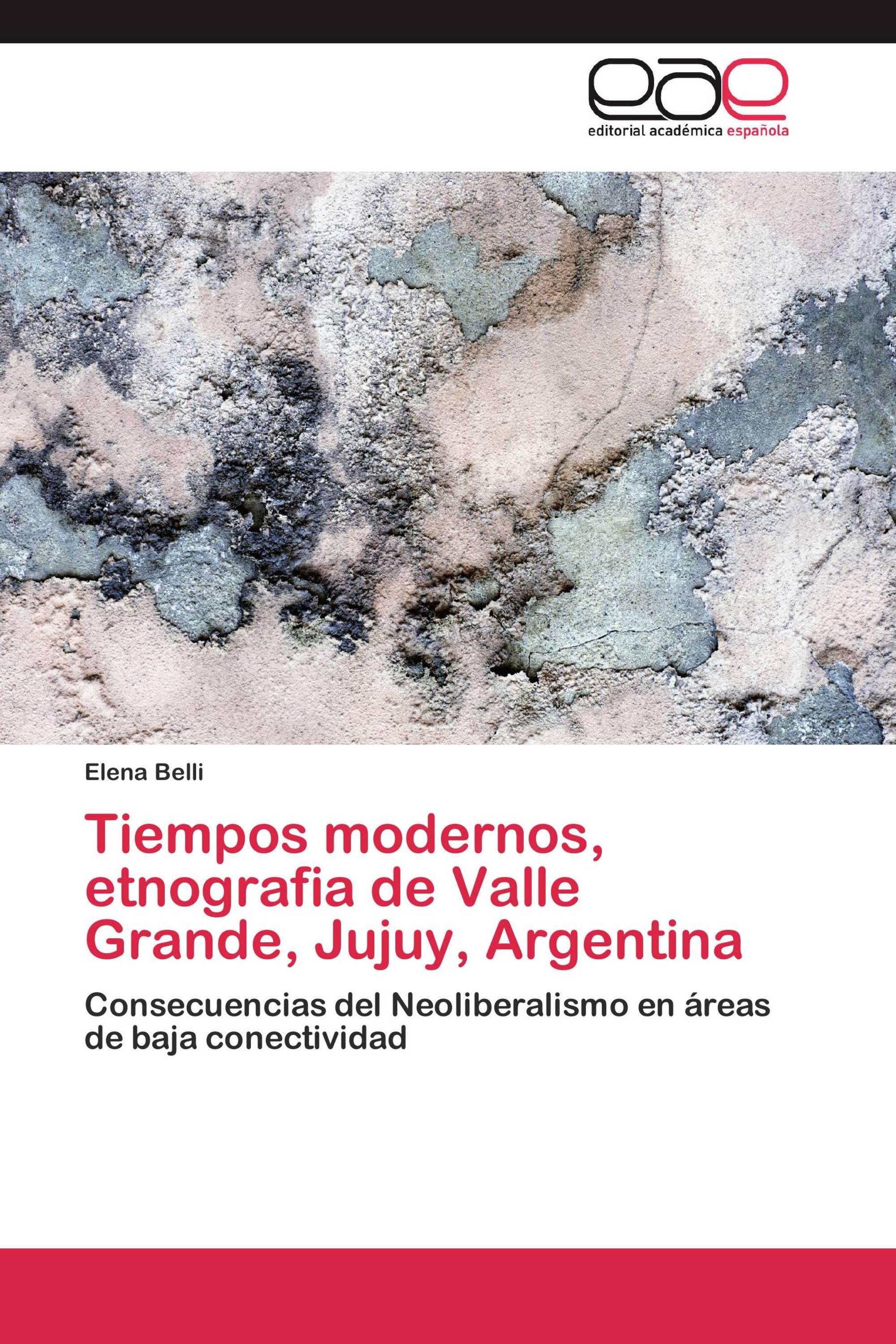 Tiempos modernos, etnografia de Valle Grande, Jujuy, Argentina