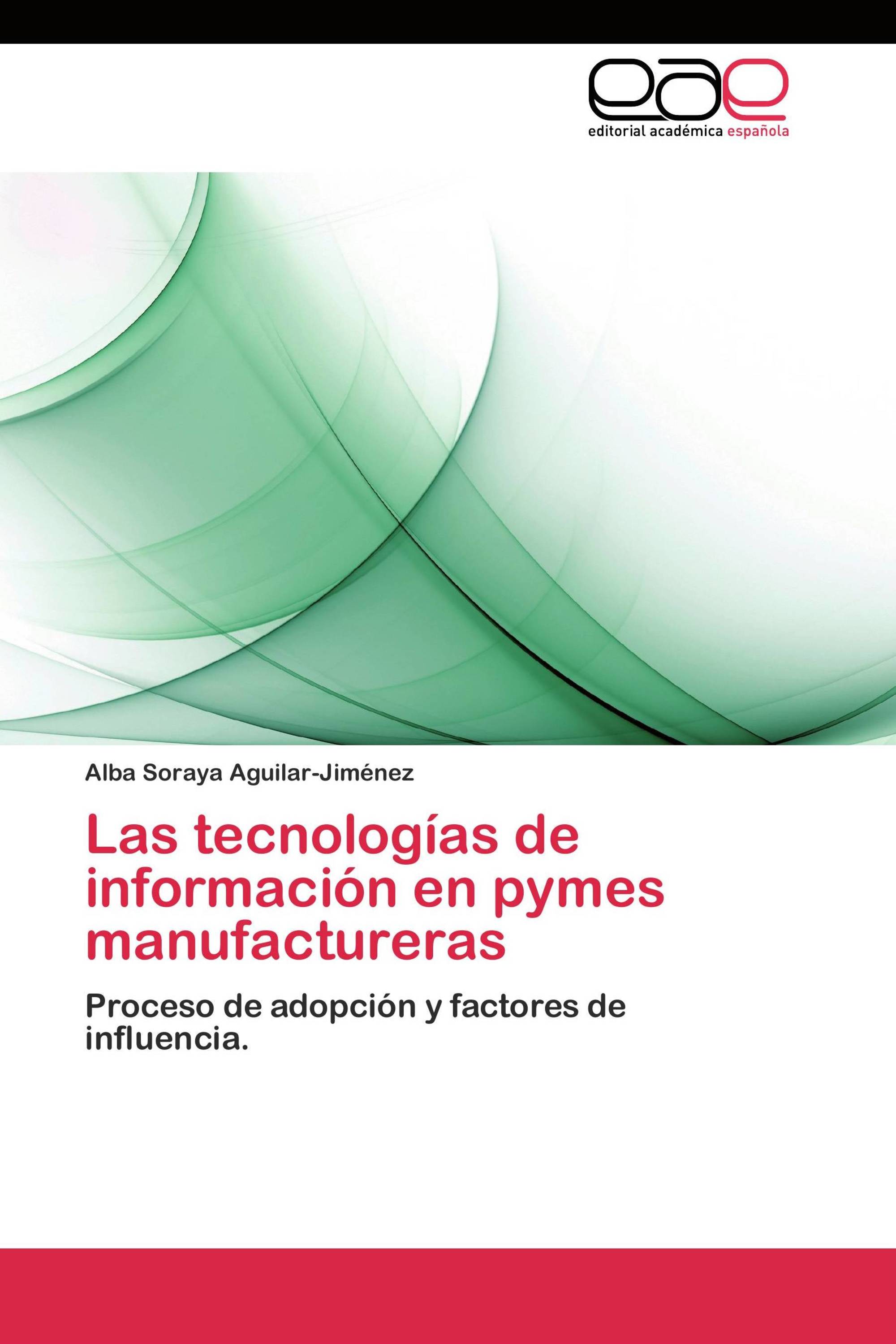 Las tecnologías de información en pymes manufactureras