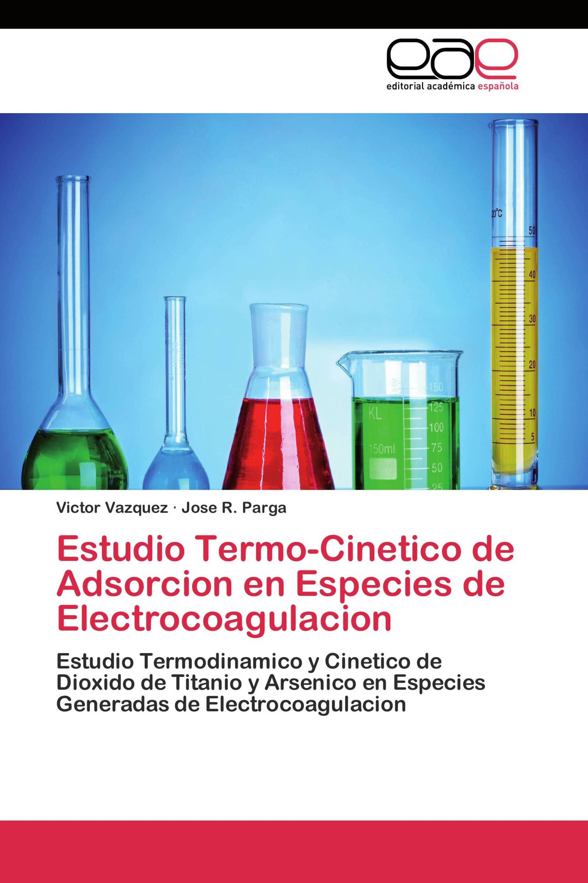 Estudio Termo-Cinetico de Adsorcion en Especies de Electrocoagulacion