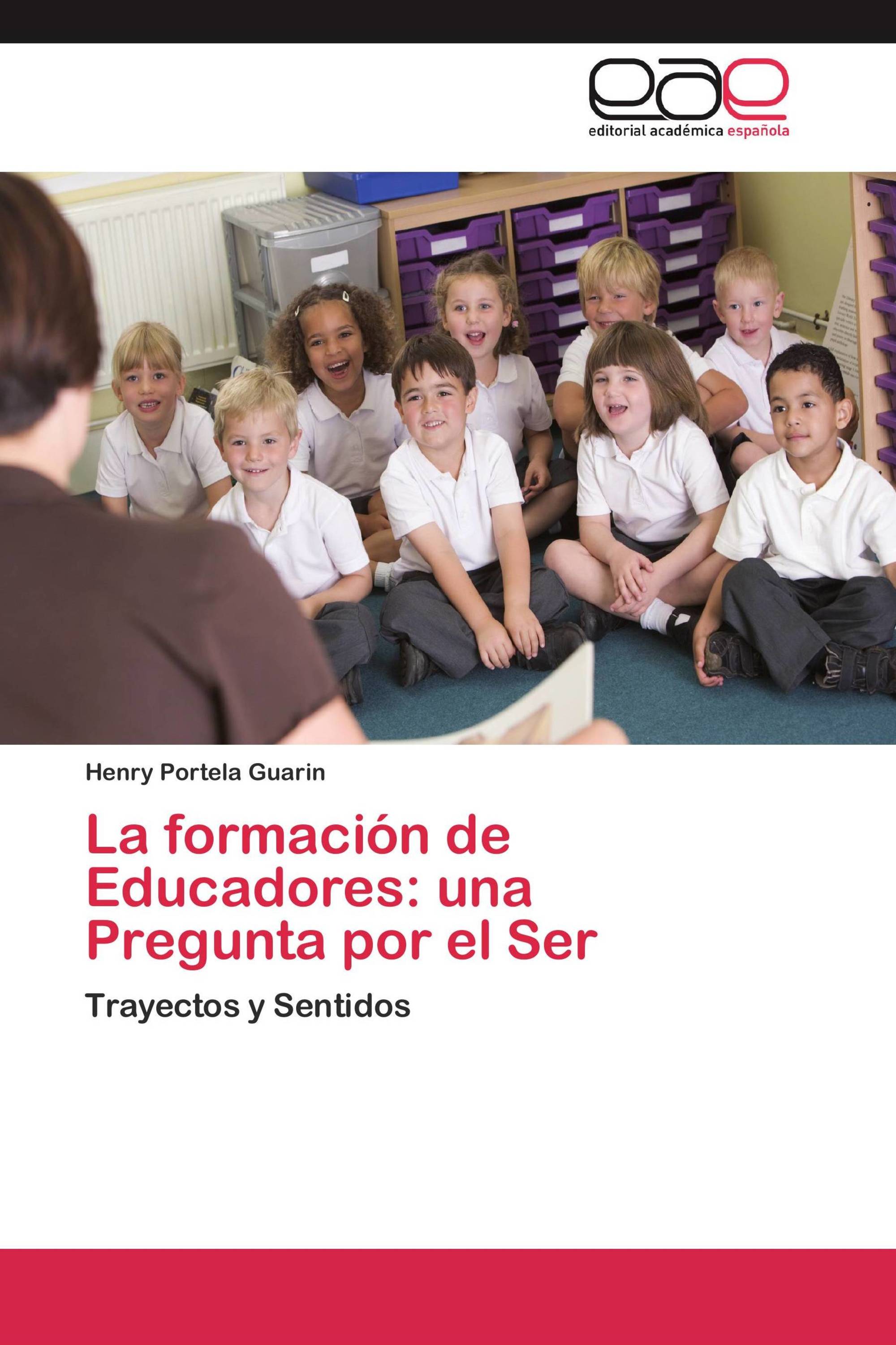 La formación de Educadores: una Pregunta por el Ser