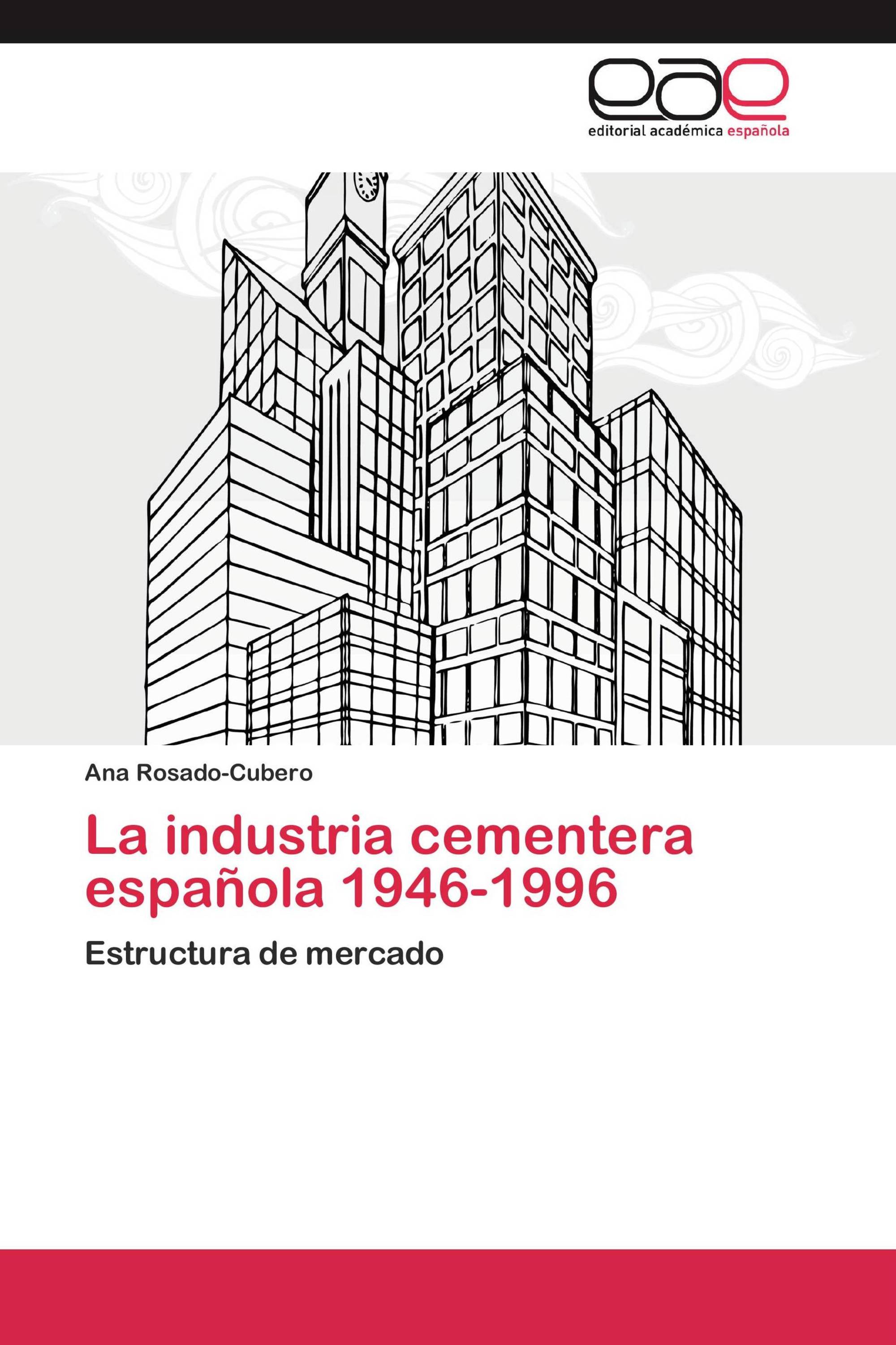 La industria cementera española 1946-1996