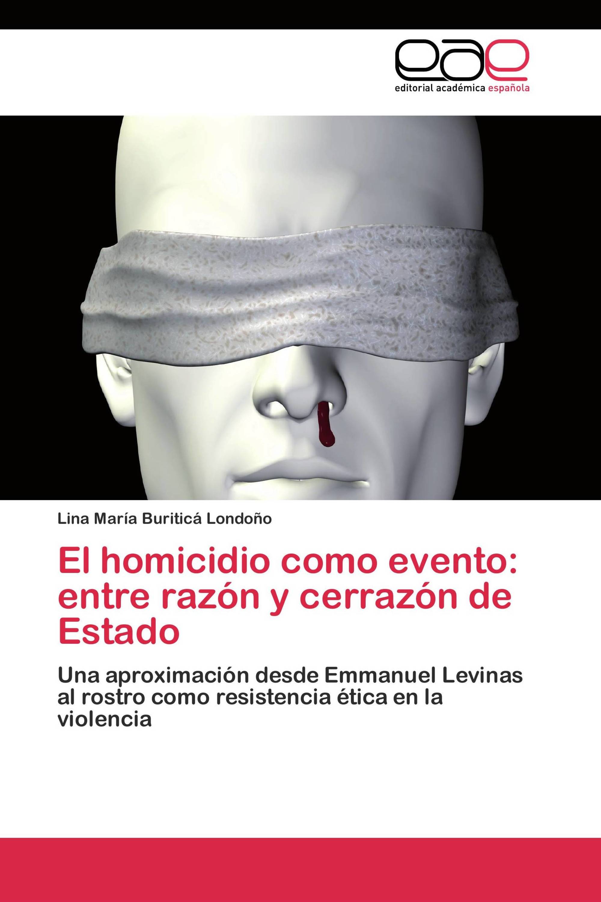 El homicidio como evento: entre razón y cerrazón de Estado