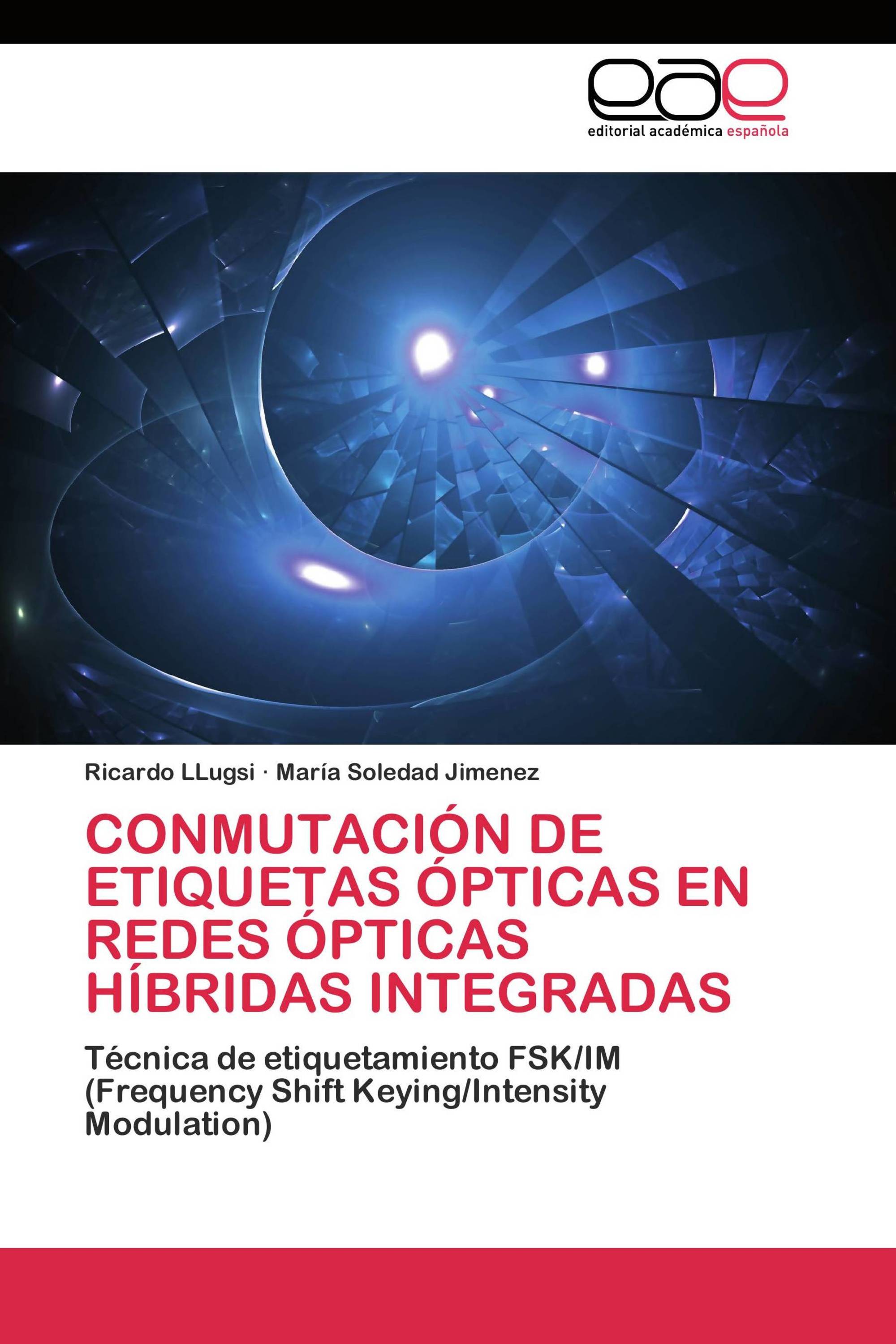 Conmutación de etiquetas ópticas en redes ópticas híbridas integradas