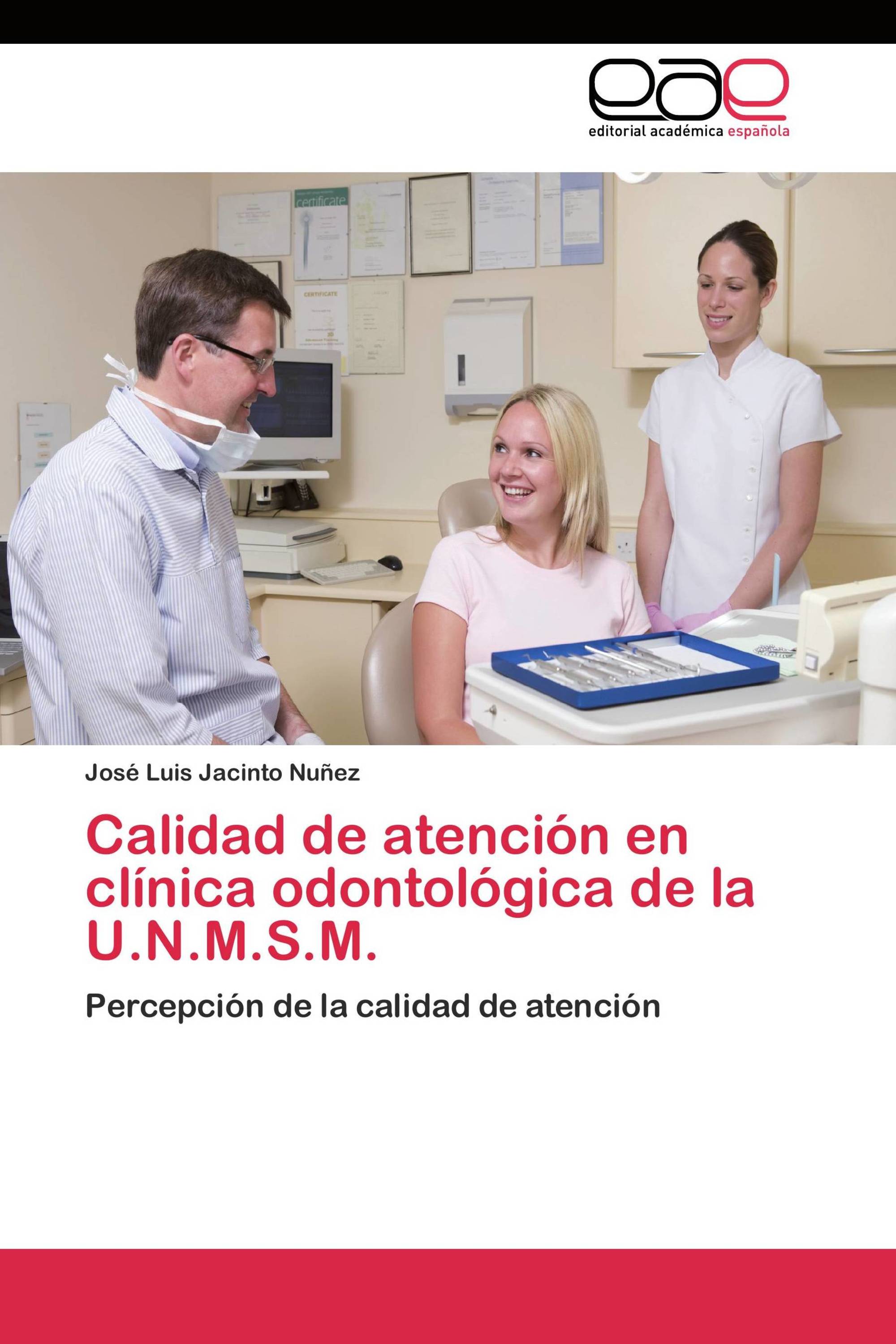 Calidad de atención en clínica odontológica de la U.N.M.S.M.