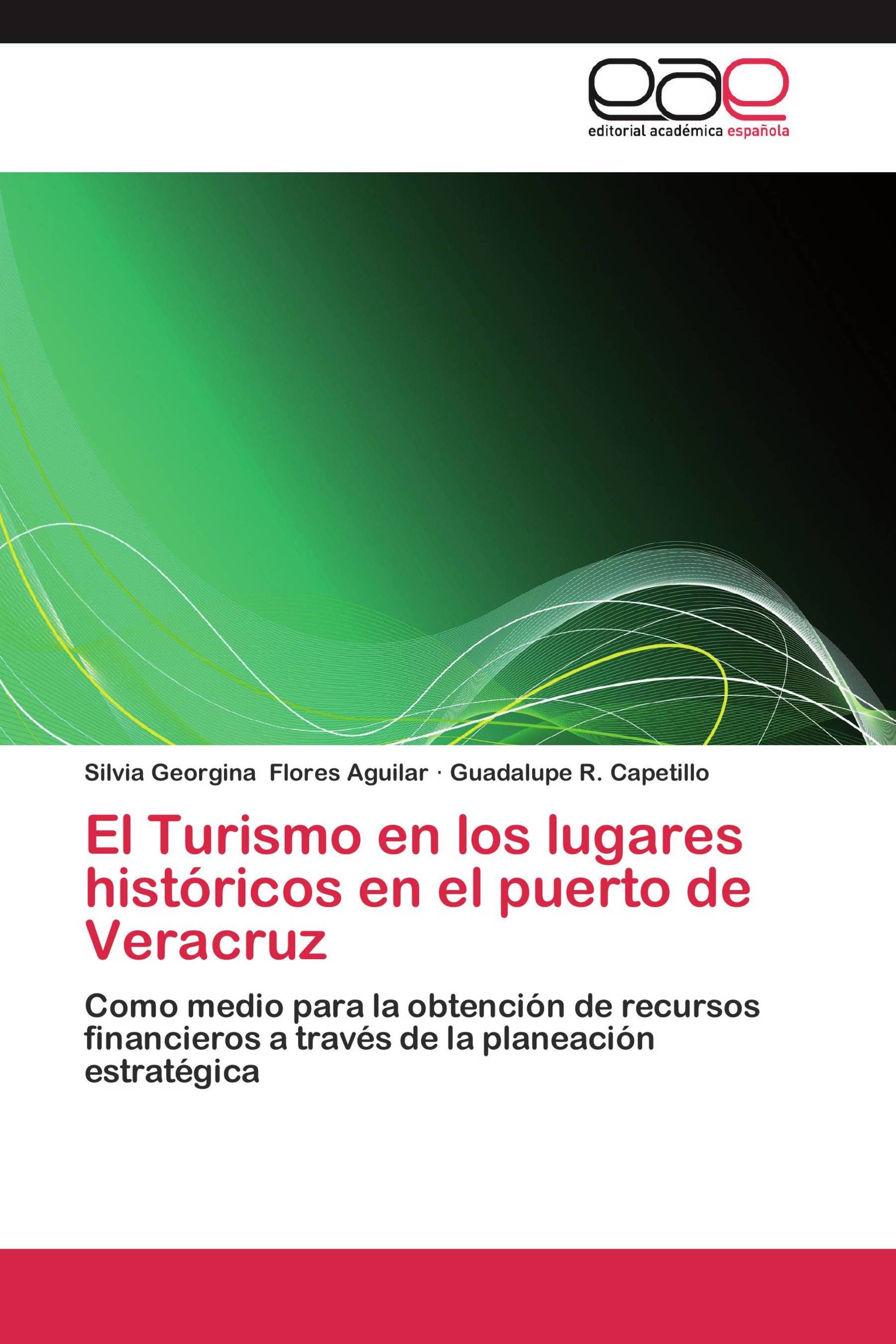 El Turismo en los lugares históricos en el puerto de Veracruz