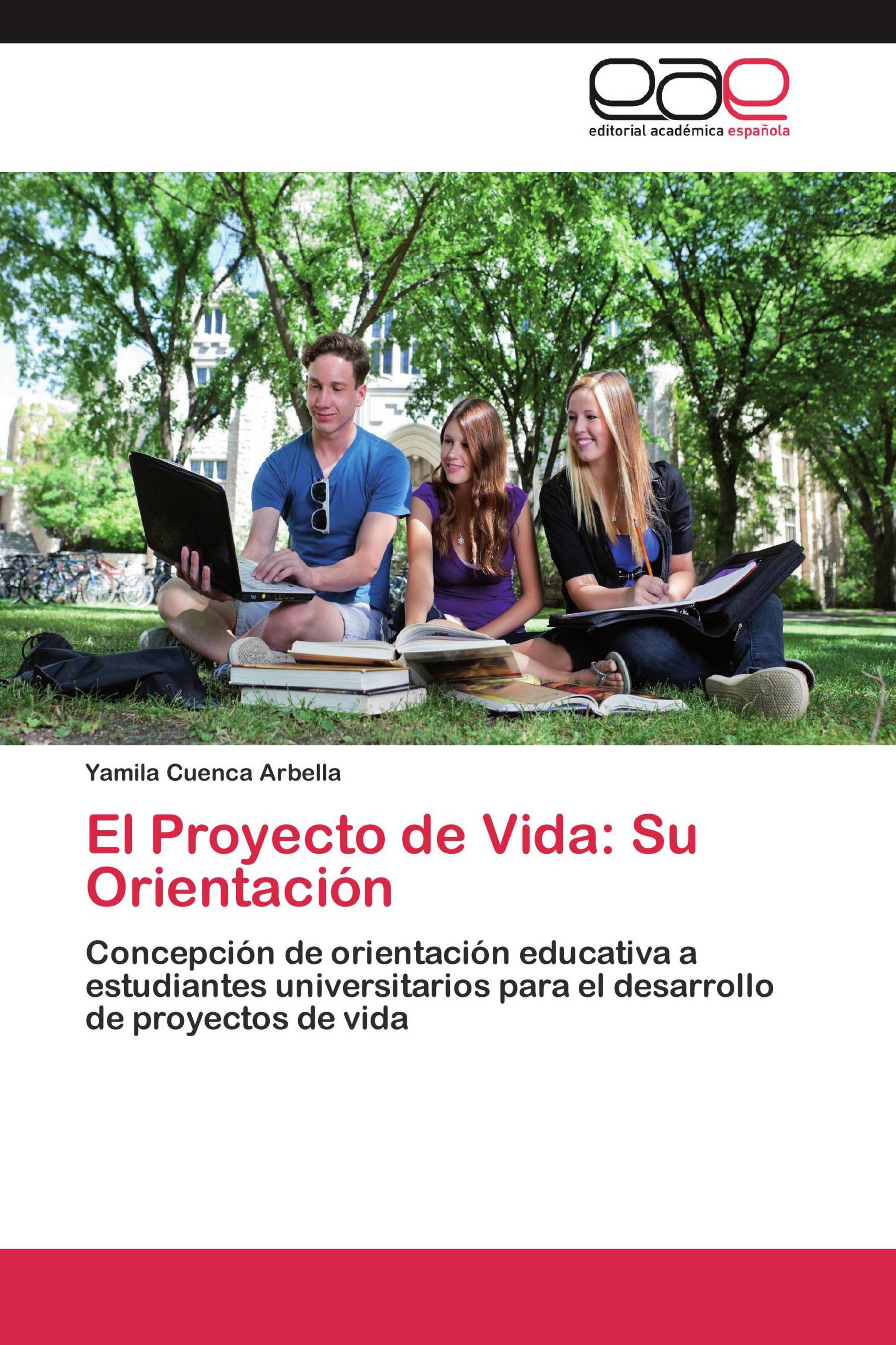 El Proyecto de Vida: Su Orientación