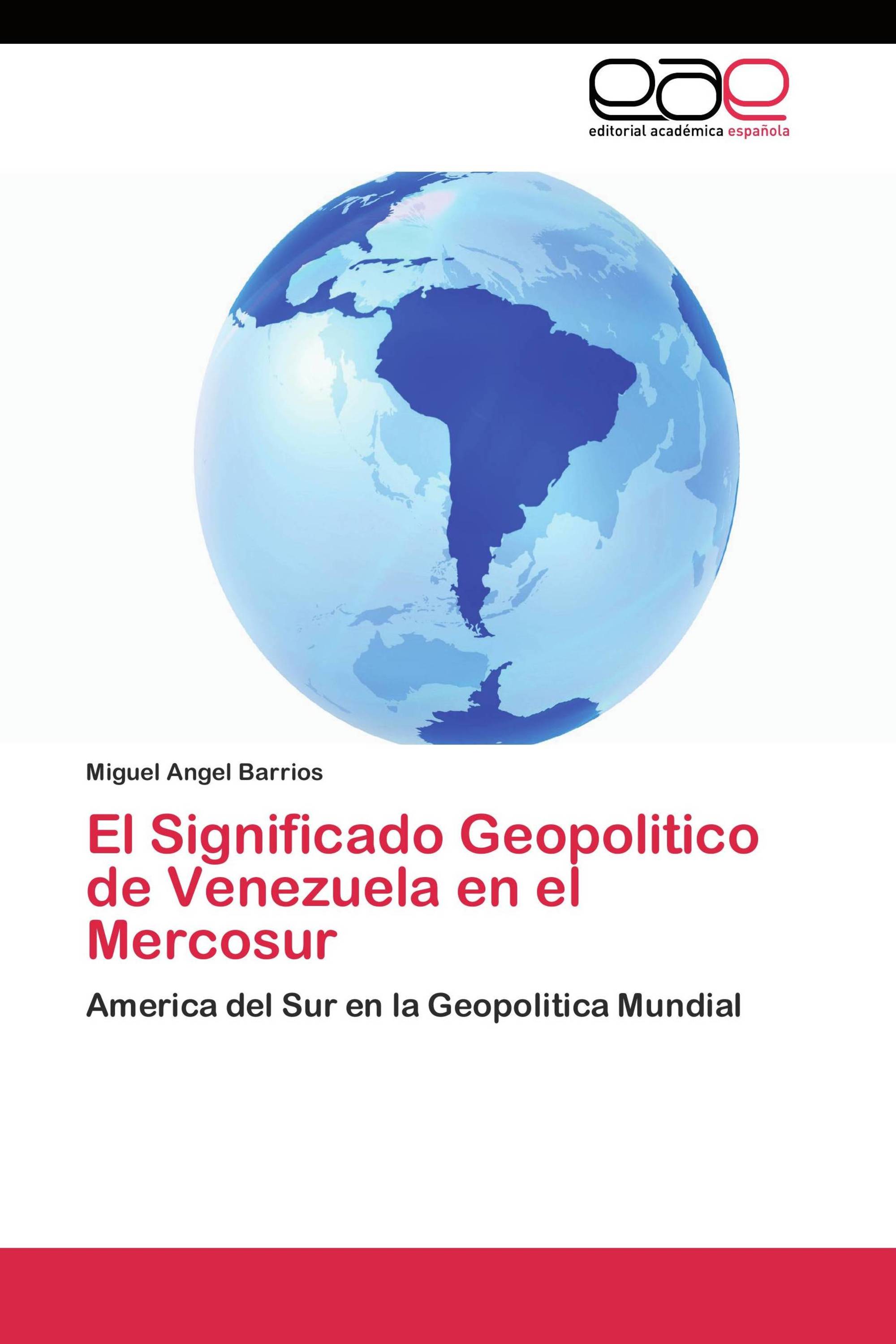 El Significado Geopolitico de Venezuela en el Mercosur