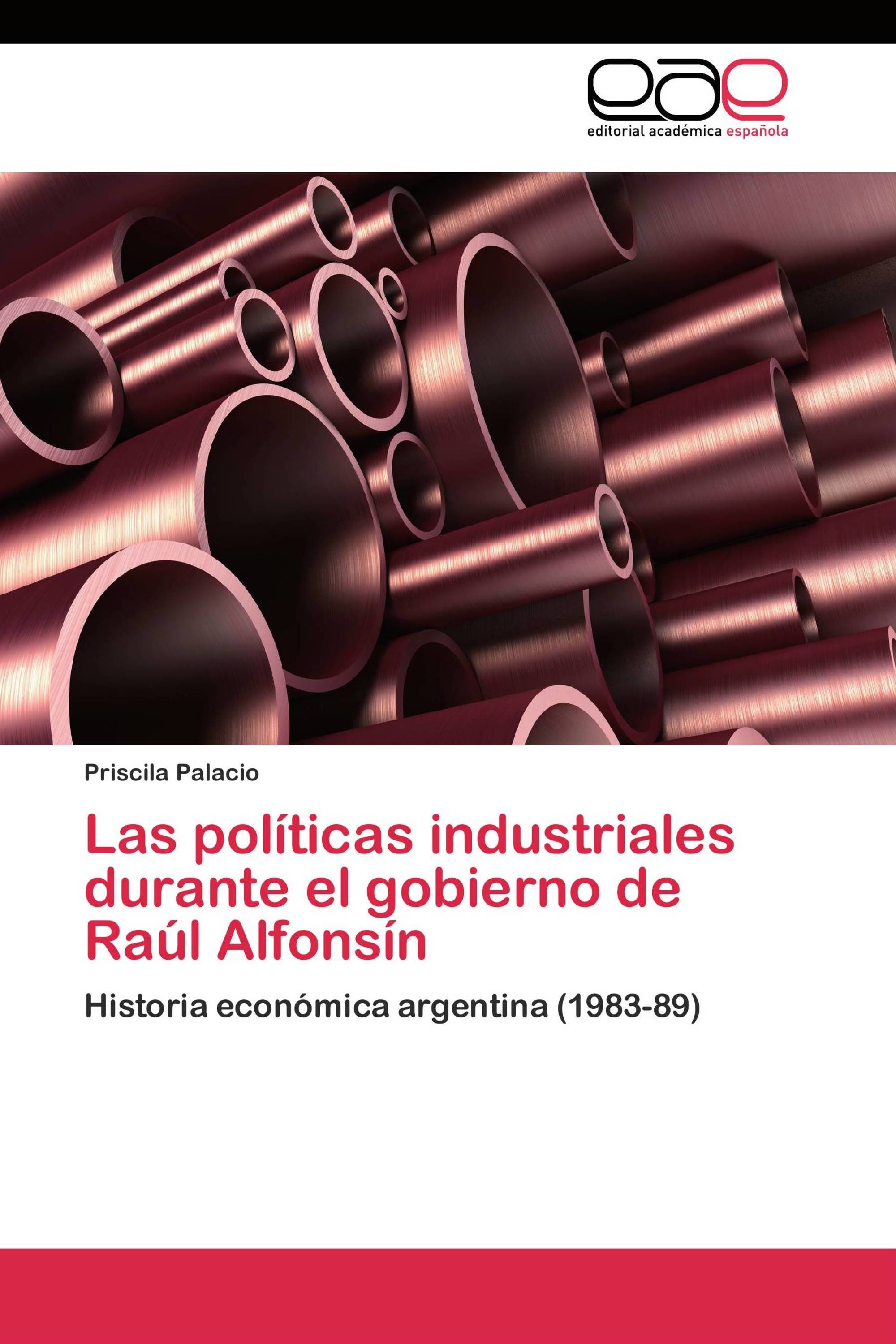 Las políticas industriales durante el gobierno de Raúl Alfonsín