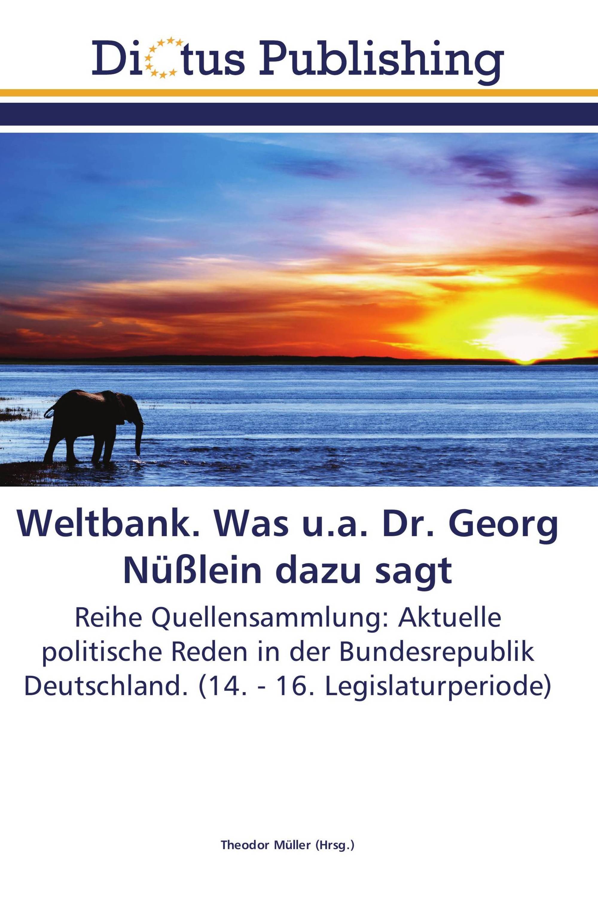 Weltbank. Was u.a. Dr. Georg Nüßlein dazu sagt
